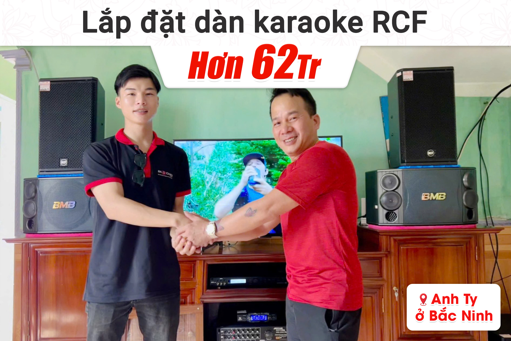 Lắp đặt dàn karaoke RCF hơn 62tr cho anh Ty tại Bắc Ninh