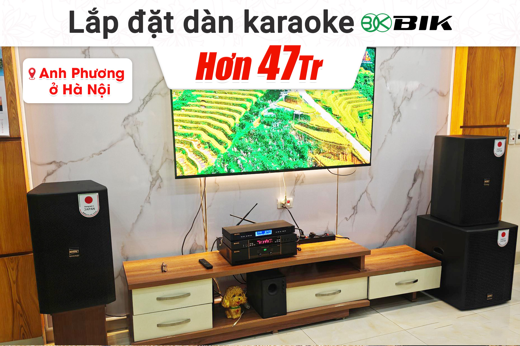 Lắp đặt dàn karaoke BIK hơn 47tr cho anh Phương tại Hà Nội