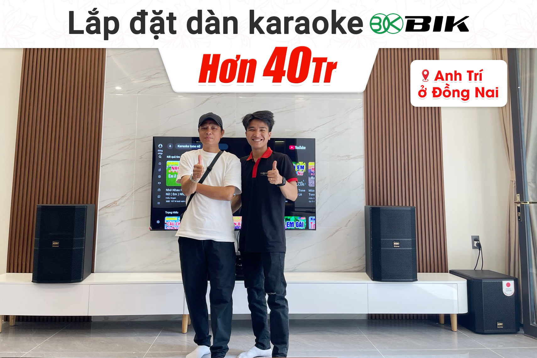Lắp đặt dàn karaoke BIK hơn 40tr cho anh Trí tại Đồng Nai