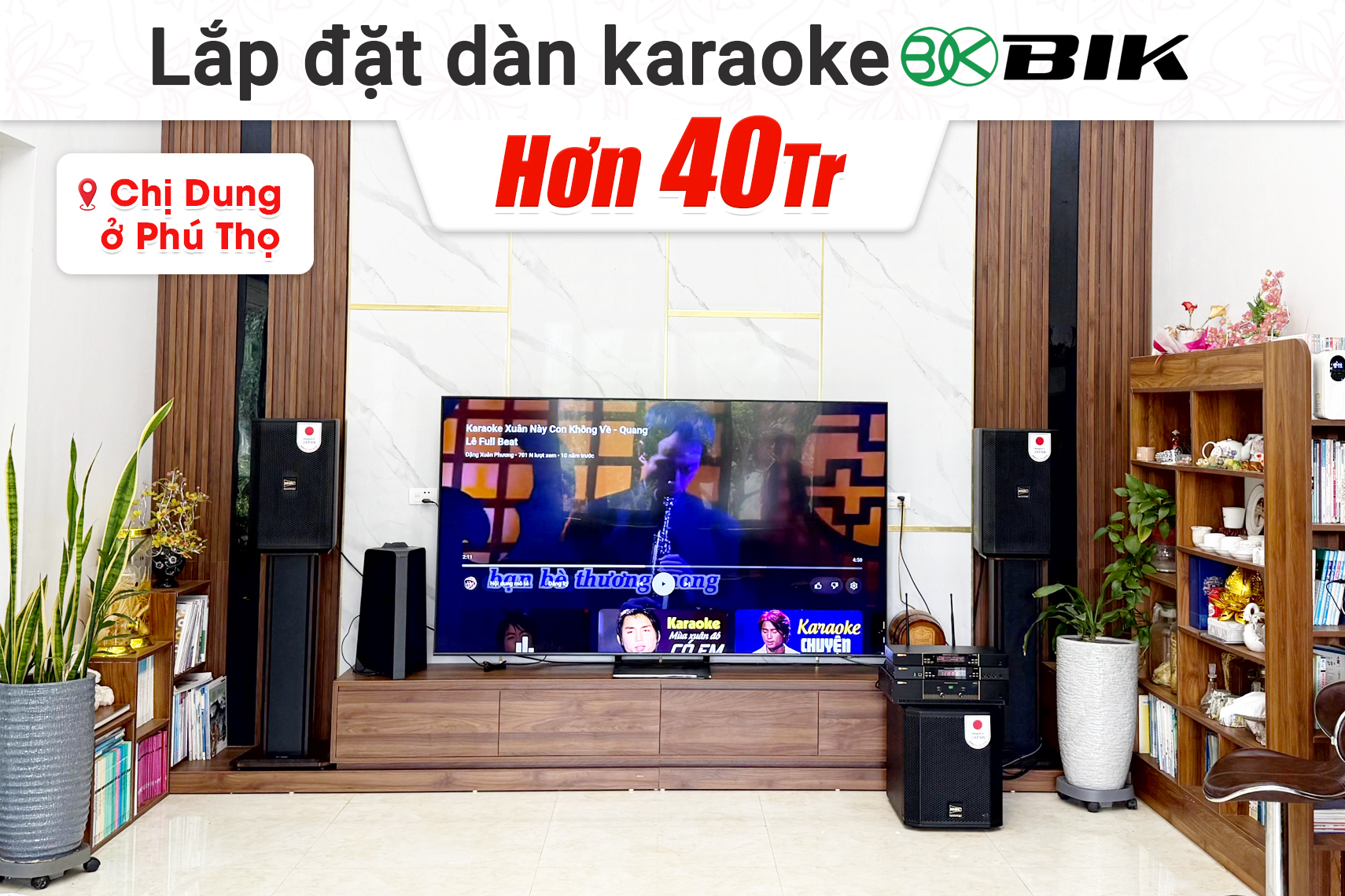Lắp đặt dàn karaoke BIK hơn 40tr cho chị Dung tại Hà Nội