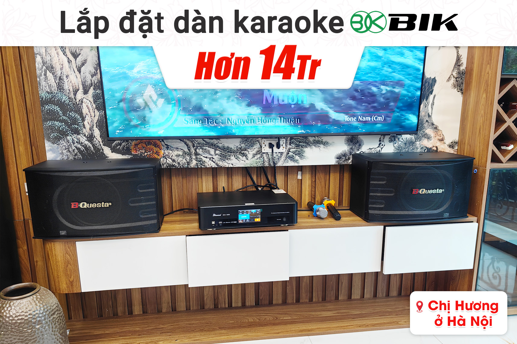 Lắp đặt dàn karaoke BIK hơn 14tr cho chị Hương tại Hà Nội