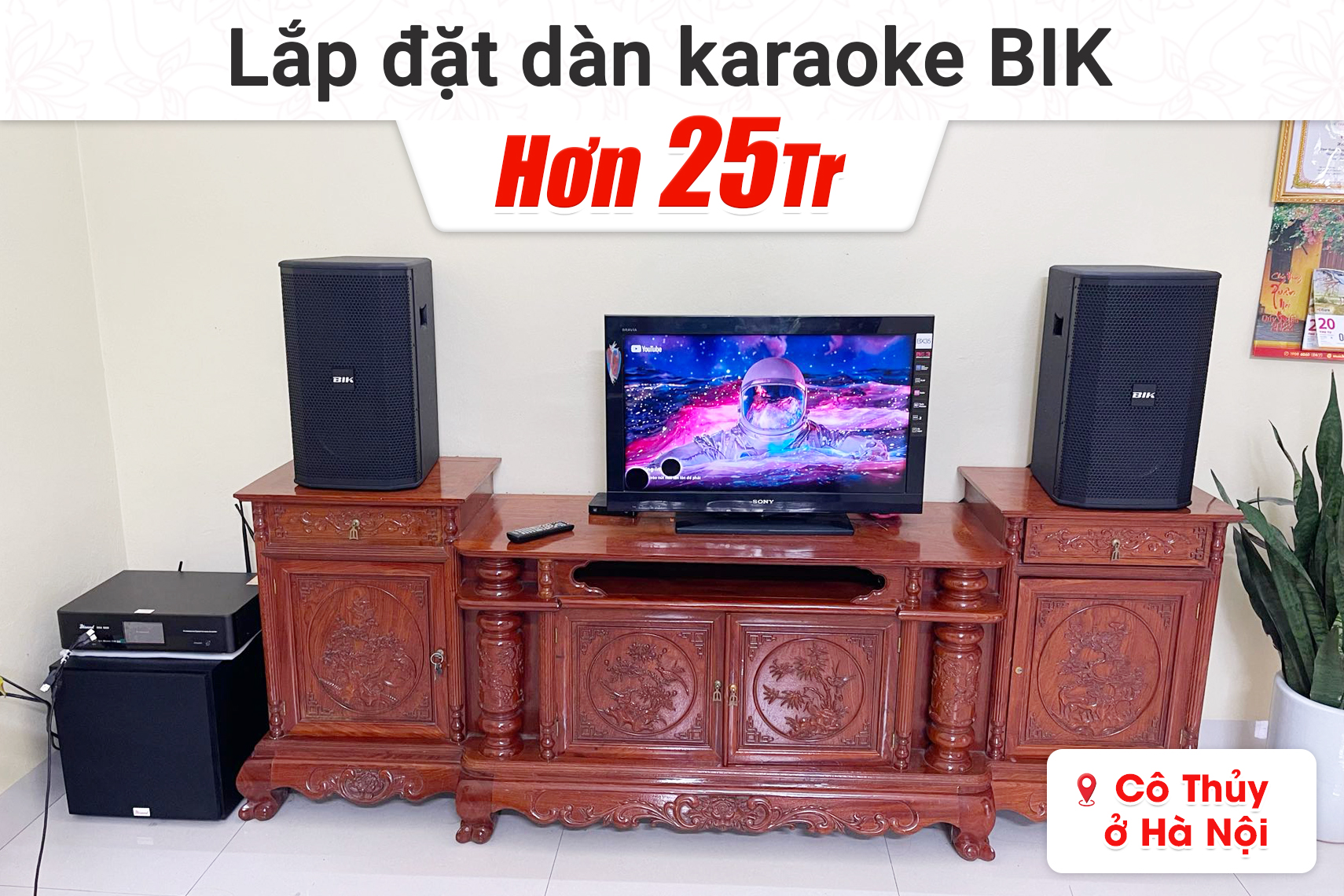 Lắp đặt dàn karaoke BIK hơn 25tr cho cô Thủy tại Hà Nội