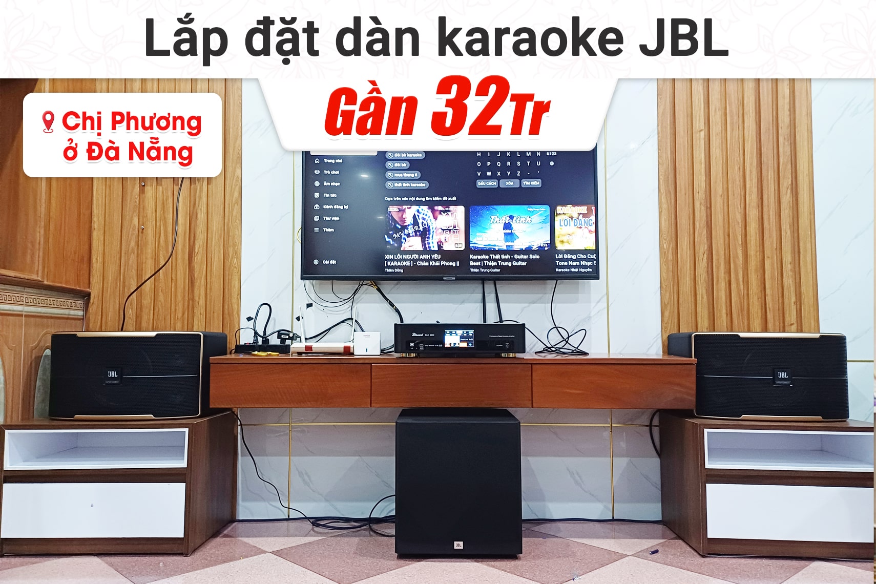 Lắp đặt dàn karaoke JBL gần 32tr cho chị Phương tại Đà Nẵng