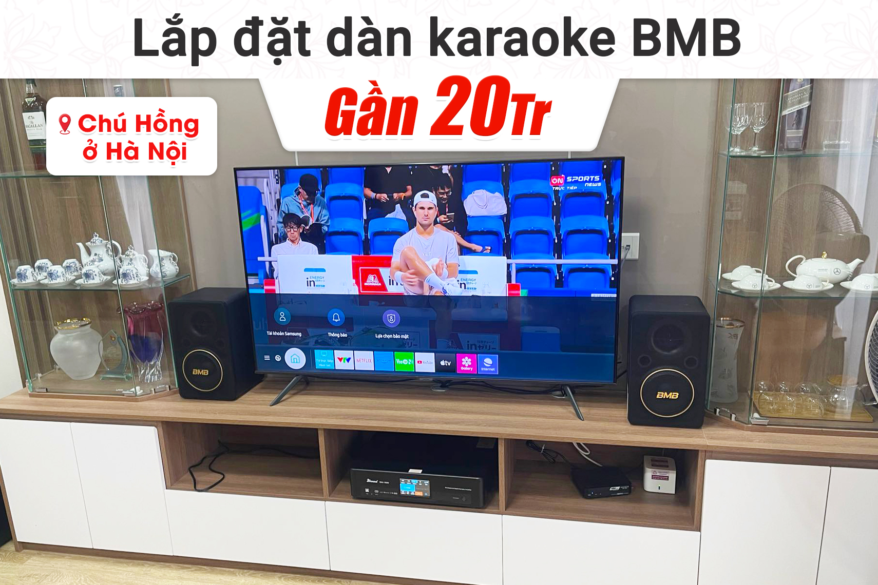 Lắp đặt dàn karaoke BMB gần 20tr cho chú Hồng tại Hà Nội