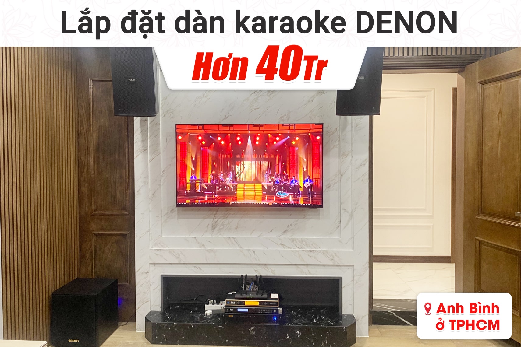 Lắp đặt dàn karaoke Denon hơn 40tr cho anh Bình tại TPHCM