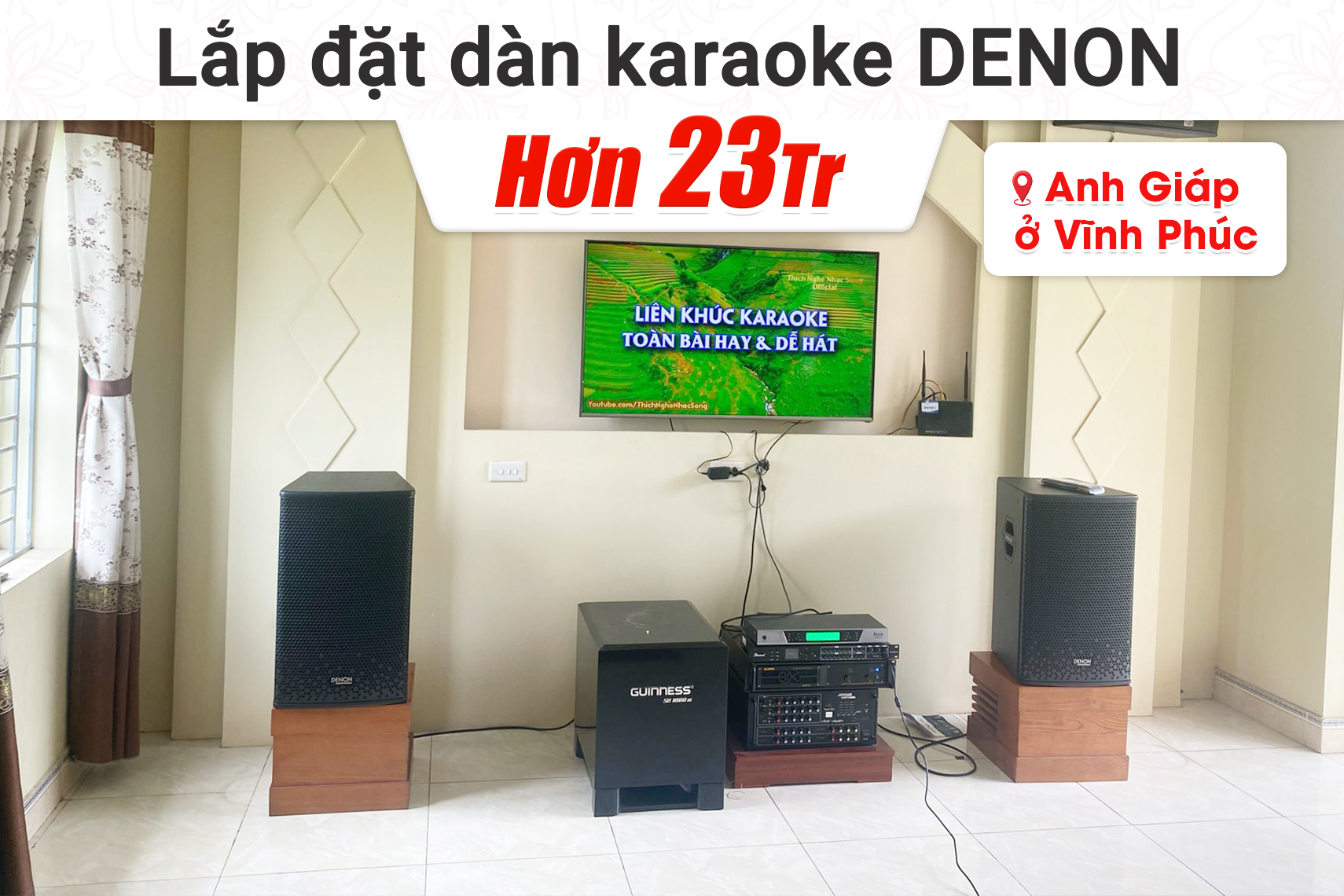 Lắp đặt dàn karaoke Denon hơn 23tr cho anh Giáp tại Vĩnh Phúc