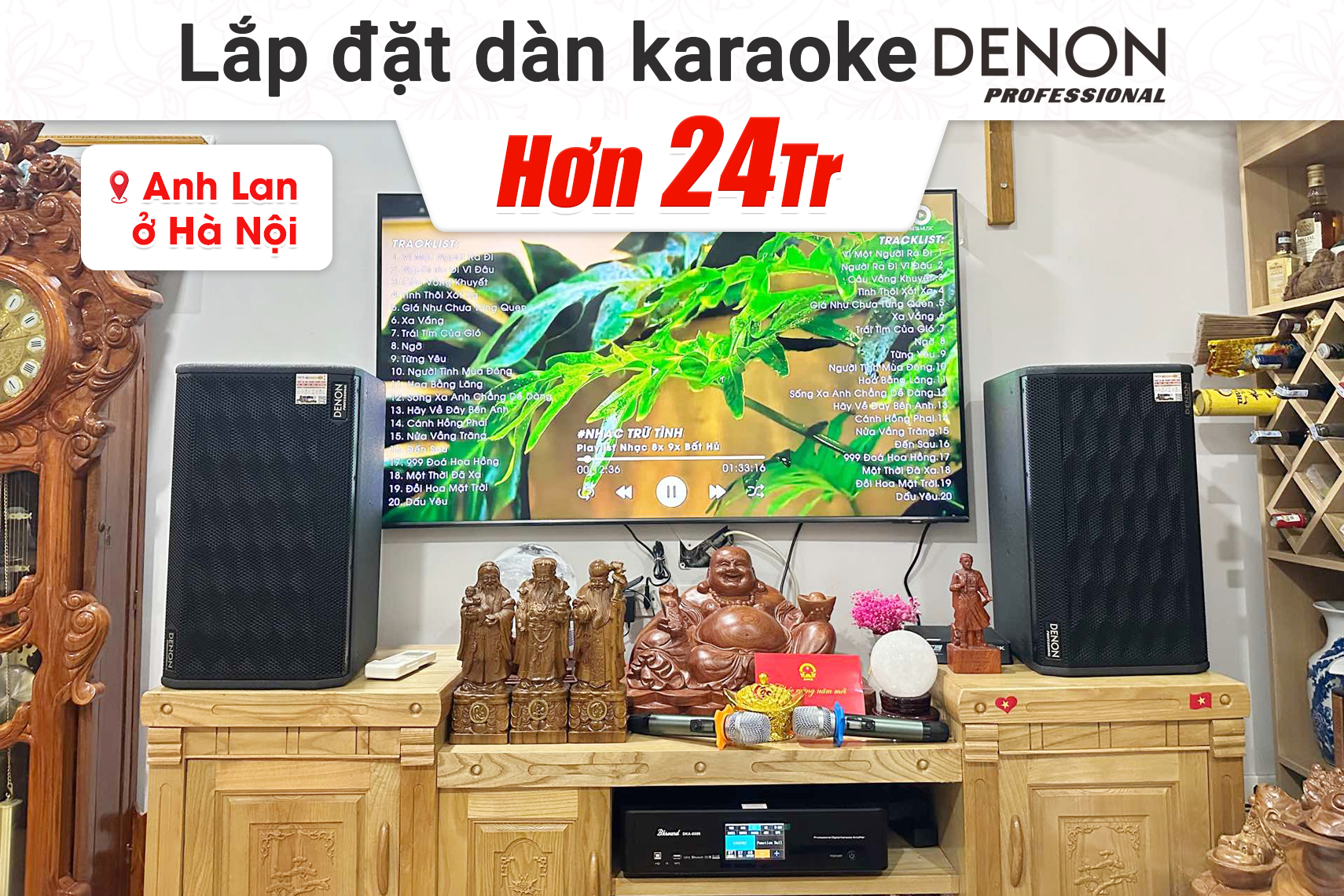 Lắp đặt dàn karaoke Denon hơn 24tr cho anh Lan tại Hà Nội