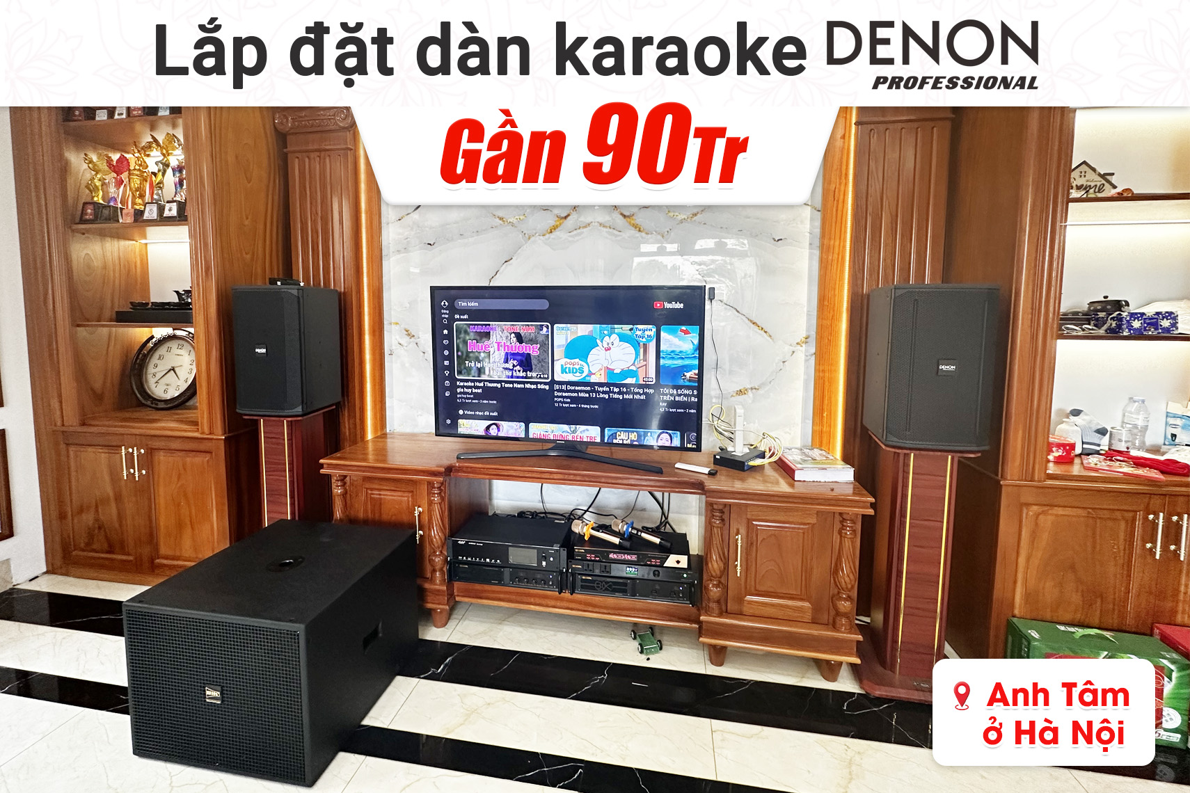 Lắp đặt dàn karaoke Denon gần 90tr cho anh Tâm tại Hà Nội