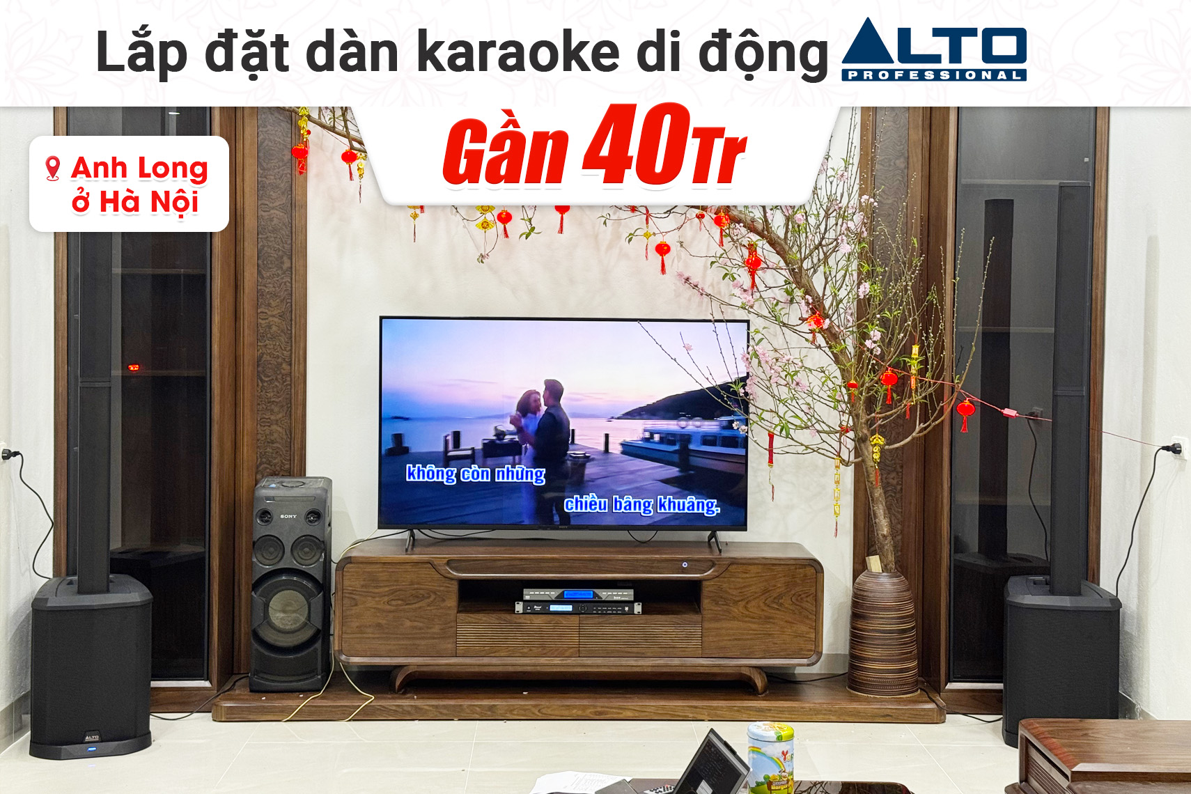 Lắp đặt dàn karaoke di động Alto gần 40tr cho anh Long tại Hà Nội