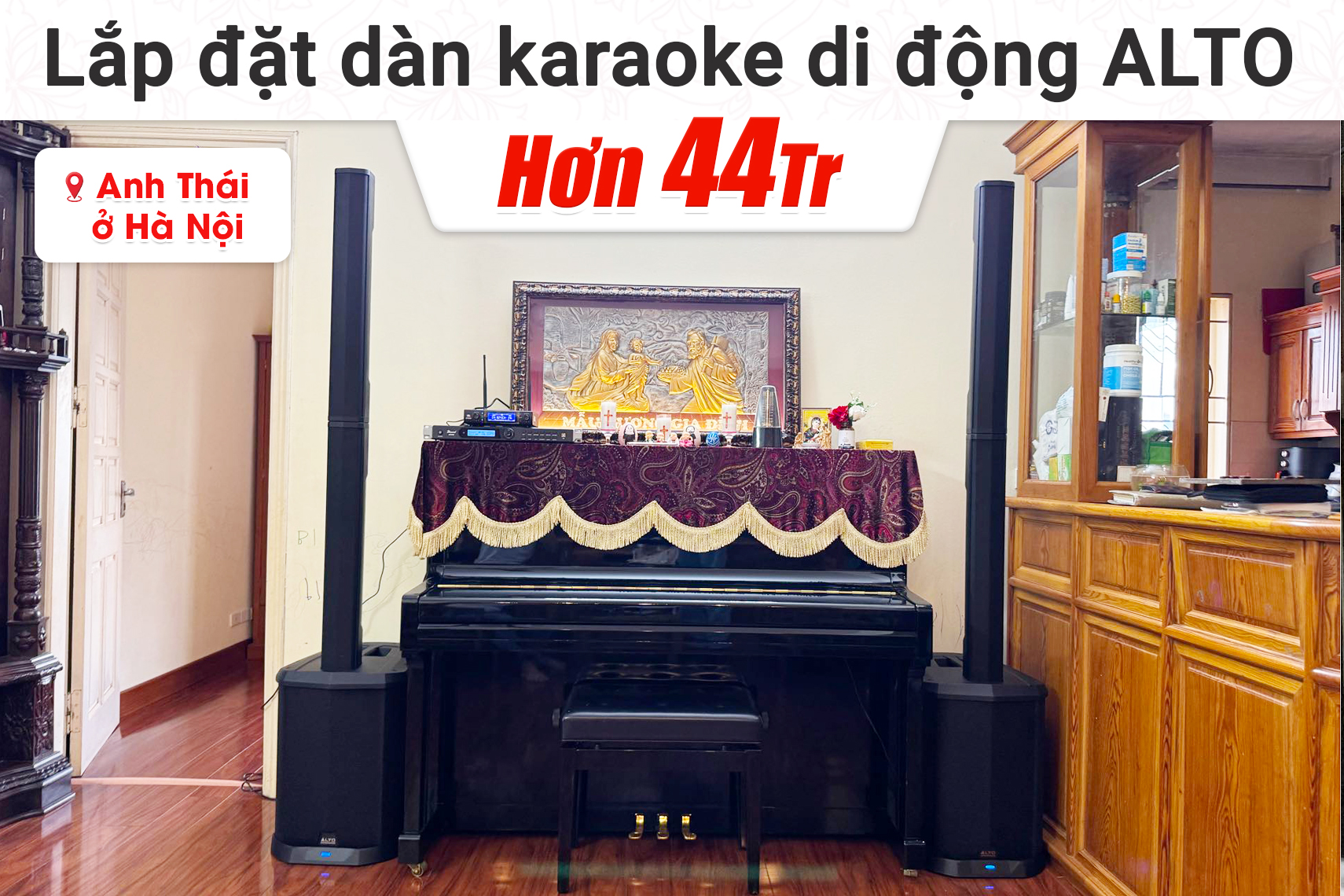 Lắp đặt dàn karaoke di động Alto hơn 44tr cho anh Thái tại Hà Nội