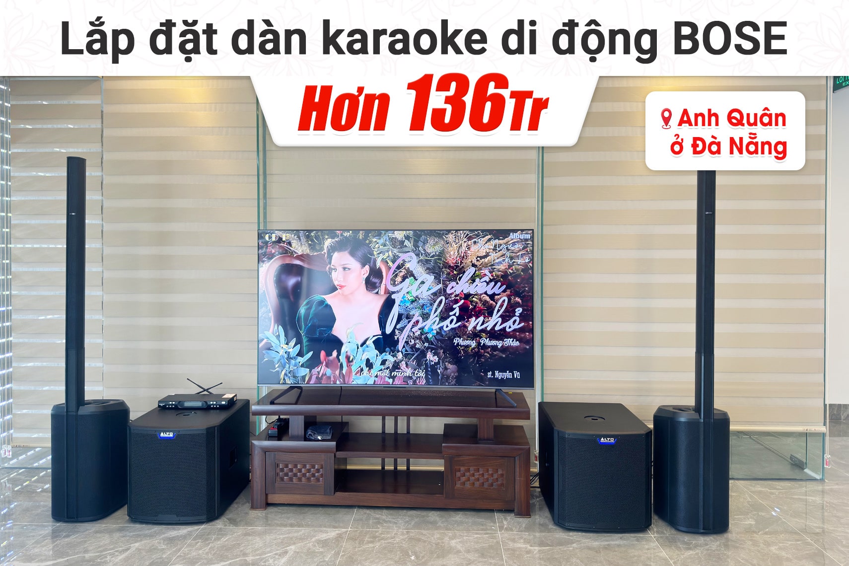 Lắp đặt dàn karaoke di động Bose hơn 136tr cho anh Quân tại Đà Nẵng