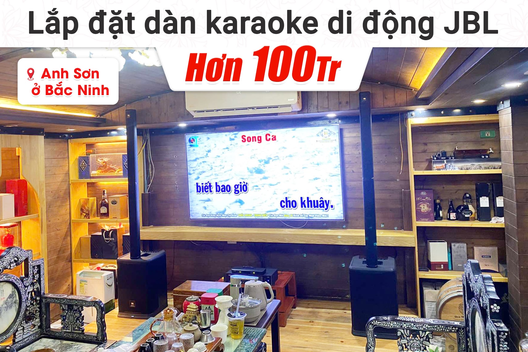 Lắp đặt dàn karaoke di động JBL hơn 100tr cho anh Sơn tại Bắc Ninh