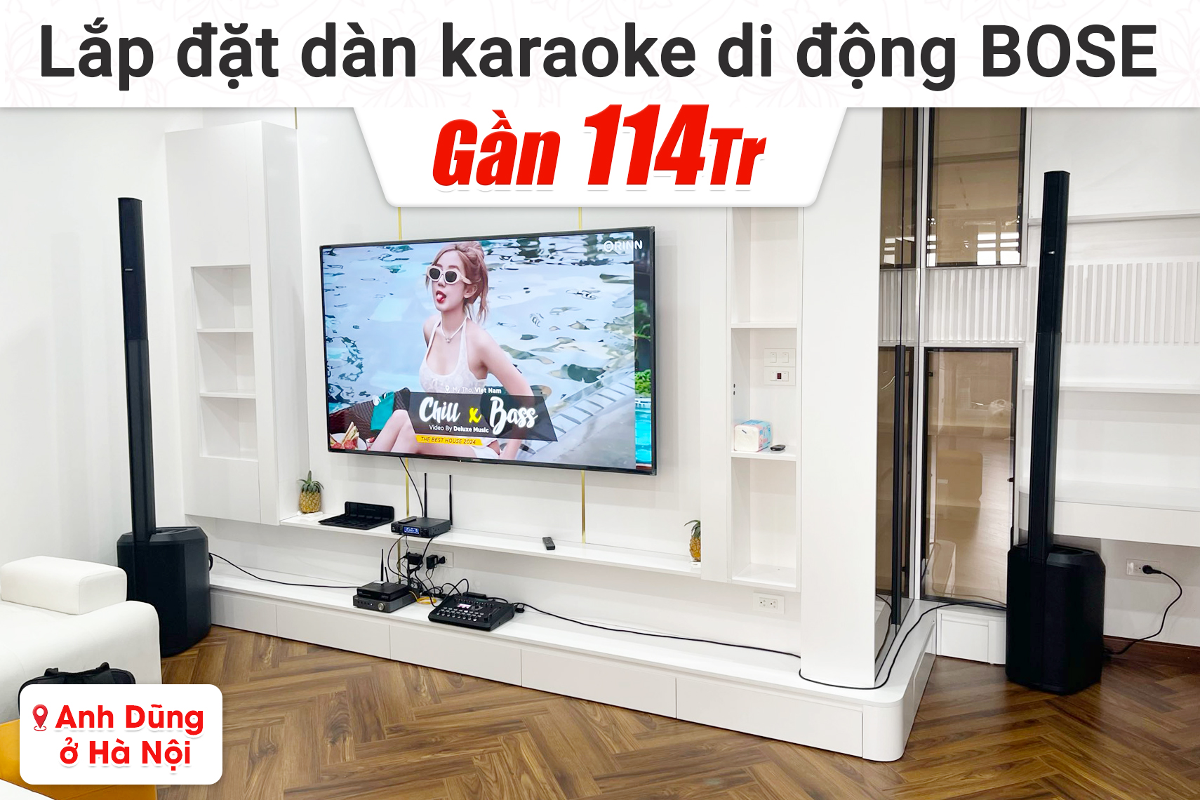Lắp đặt dàn karaoke di động Bose hơn 114tr cho anh Dũng tại Hà Nội