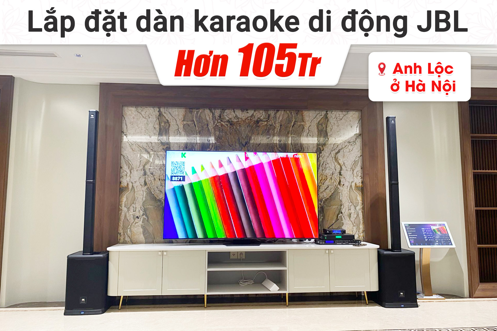 Lắp đặt dàn karaoke di động JBL hơn 105tr cho anh Lộc tại Hà Nội