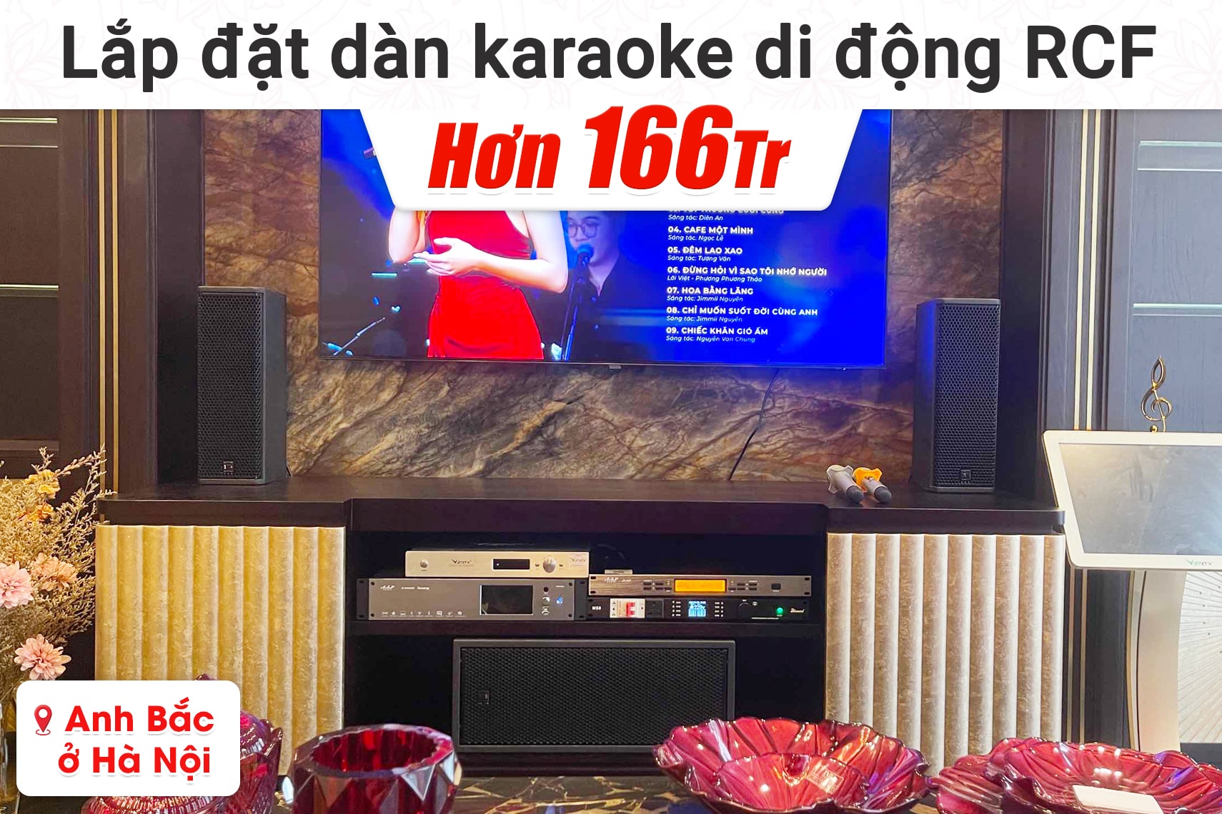 Lắp đặt dàn karaoke di động RCF hơn 166tr cho anh Bắc tại Hà Nội
