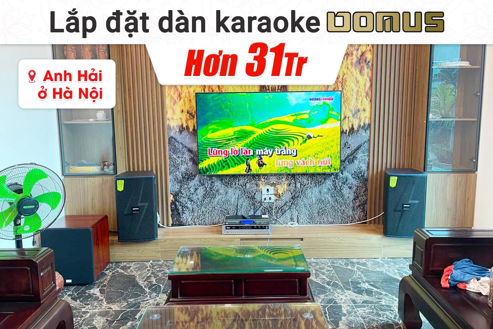 Lắp đặt dàn karaoke Domus hơn 31tr cho anh Hải tại Hà Nội