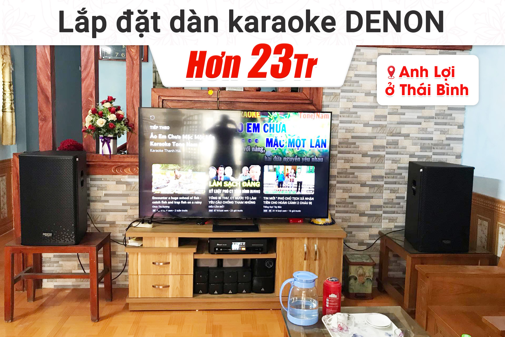 Lắp đặt dàn karaoke Denon hơn 23tr cho anh Lợi tại Thái Bình