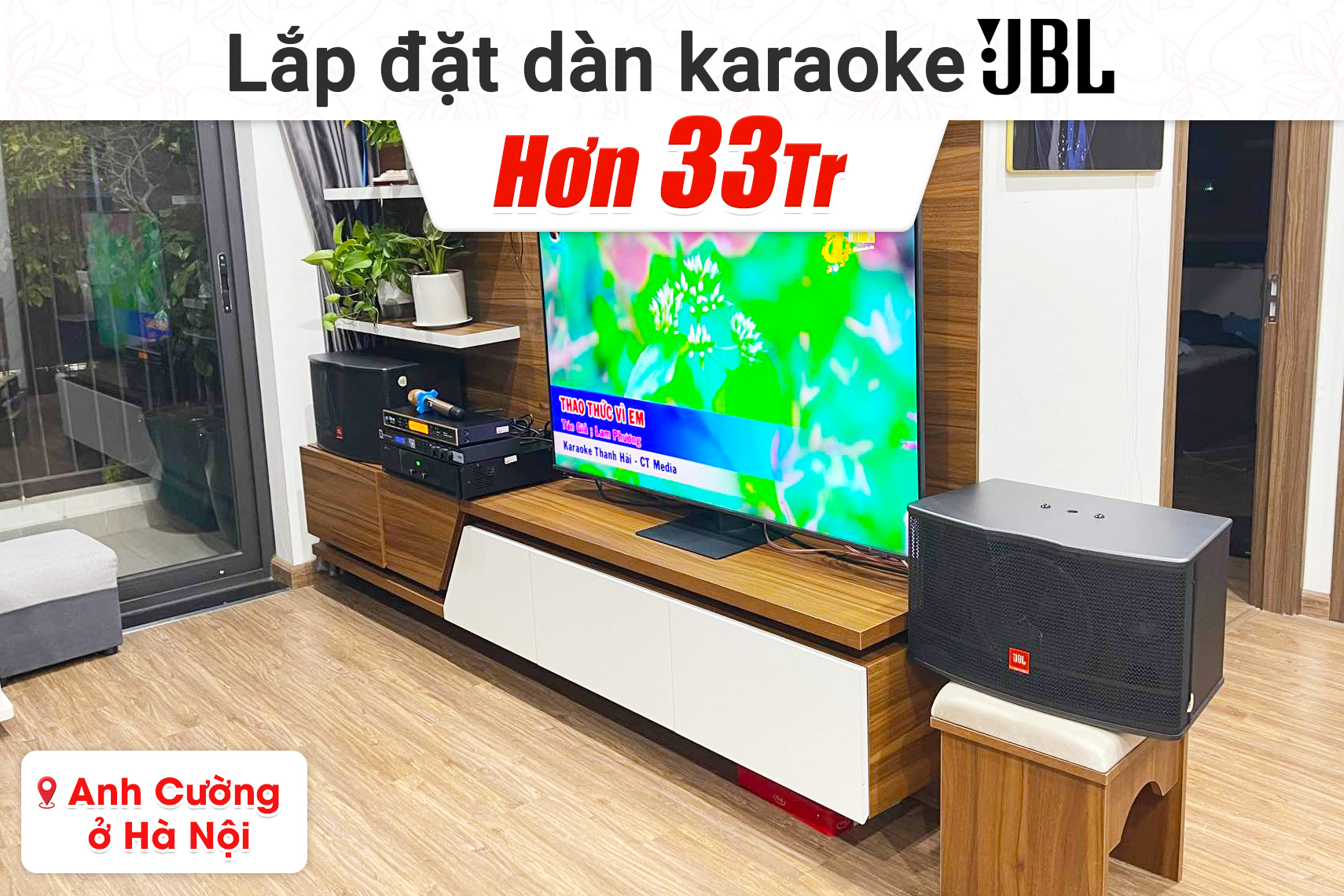 Lắp đặt dàn karaoke JBL hơn 33tr cho anh Cường tại Hà Nội