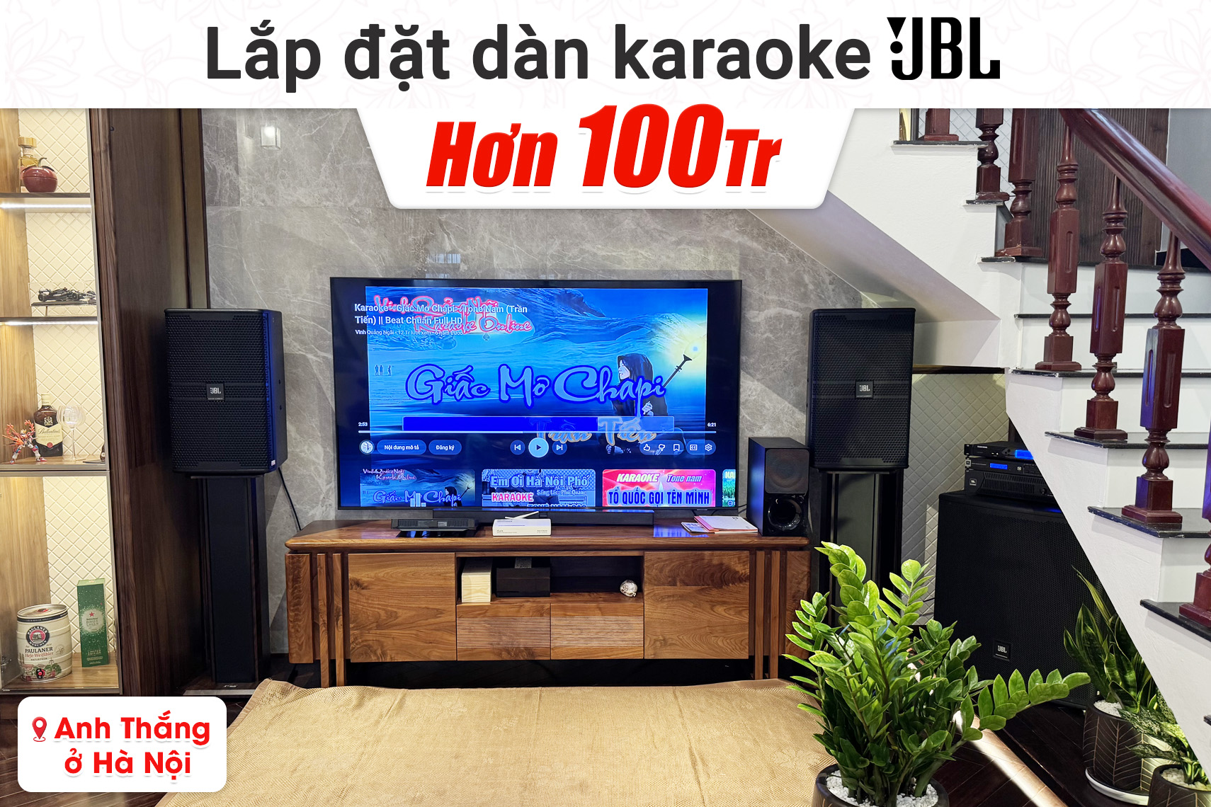 Lắp đặt dàn karaoke JBL hơn 100tr cho anh Thắng tại Hà Nội
