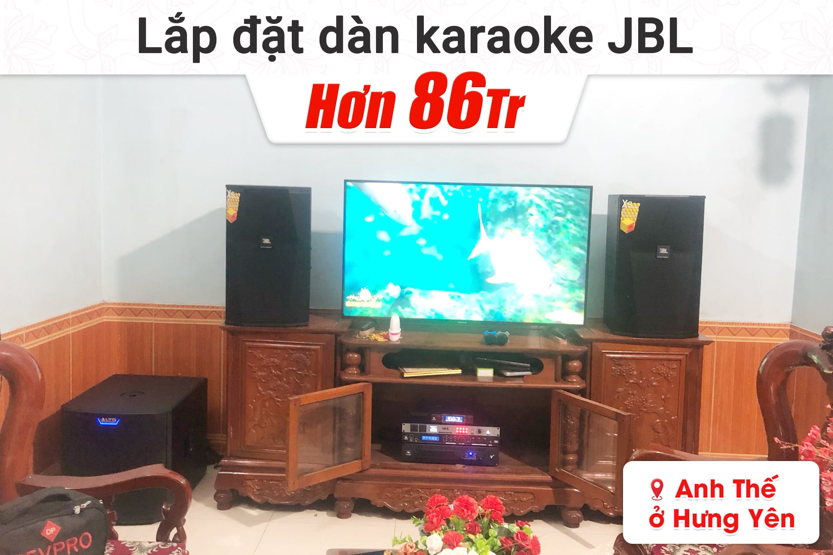 Lắp đặt dàn karaoke JBL hơn 86tr cho anh Thế tại Hưng Yên (JBL XS15, JBL V8, JBL VX8, Alto TS15S, JBL VM300,…)
