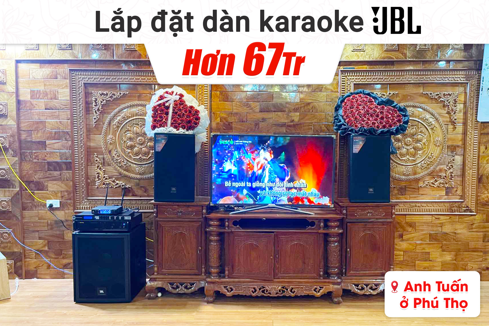 Lắp đặt dàn karaoke JBL hơn 67tr cho anh Tuấn tại Phú Thọ