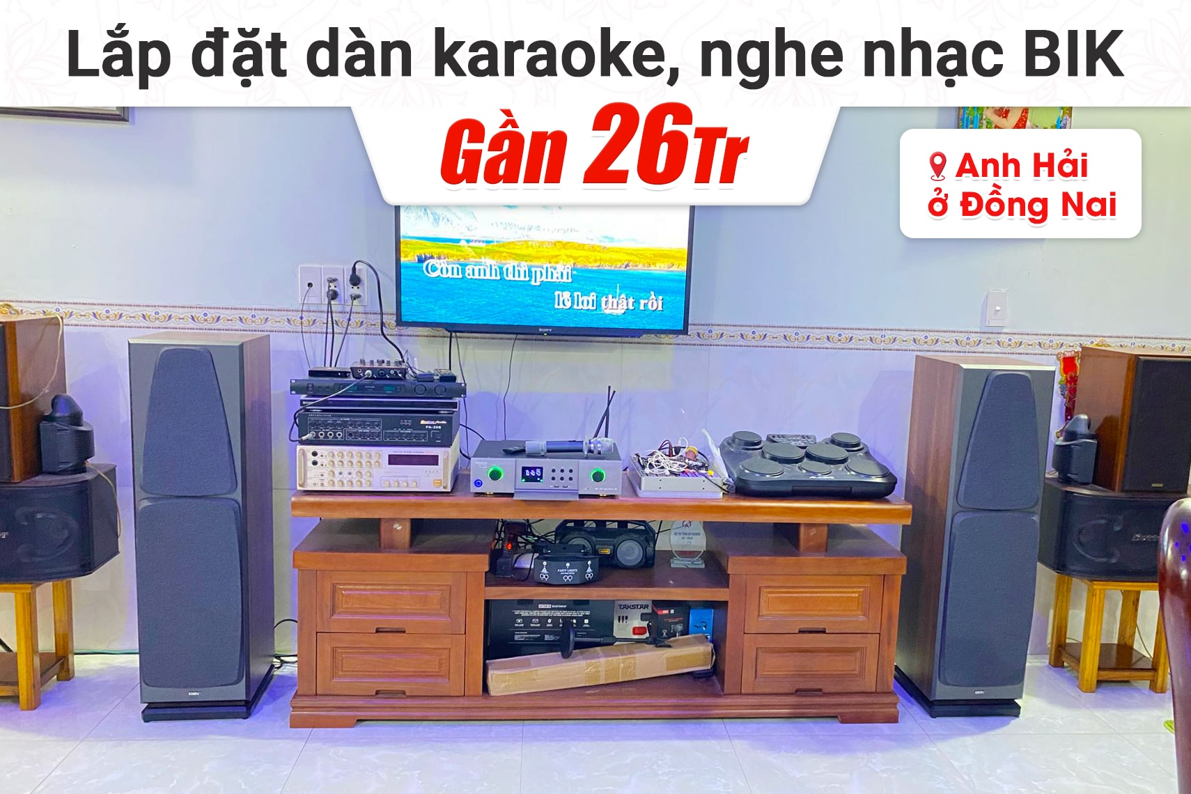 Lắp đặt dàn karaoke, nghe nhạc BIK gần 26tr cho anh Hải tại Đồng Nai