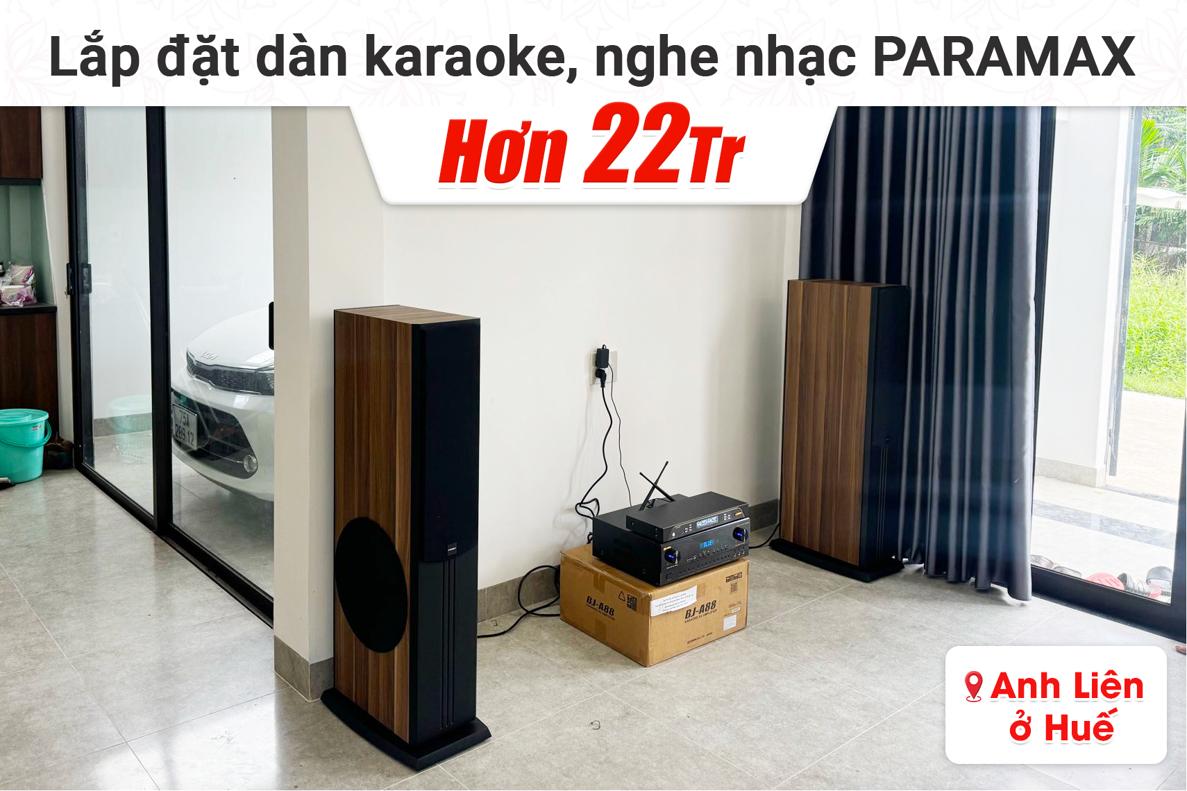 Lắp đặt dàn karaoke, nghe nhạc Paramax hơn 22tr cho anh Liên tại Huế