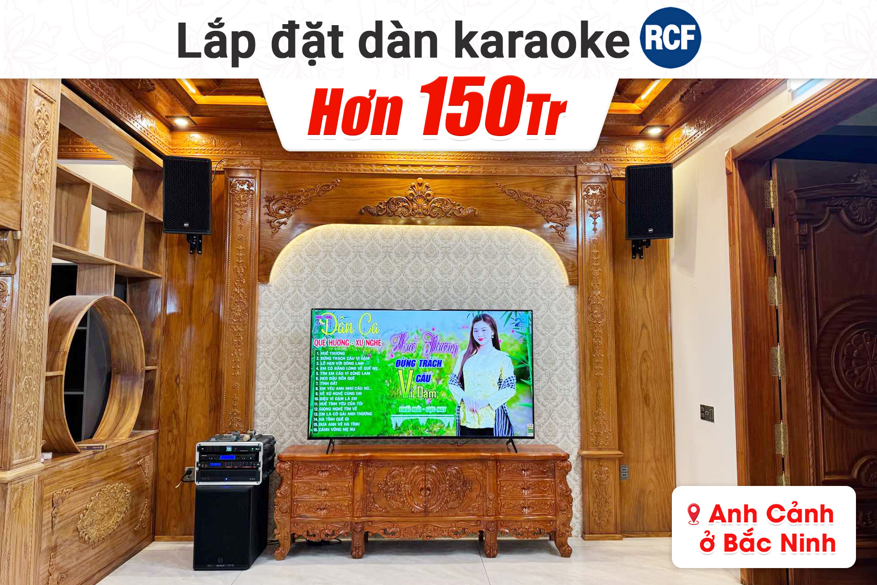 Lắp đặt dàn karaoke RCF hơn 150tr cho anh Cảnh tại Bắc Ninh