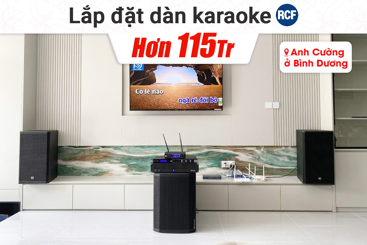 Lắp đặt dàn karaoke RCF hơn 115tr cho anh Cường tại Bình Dương