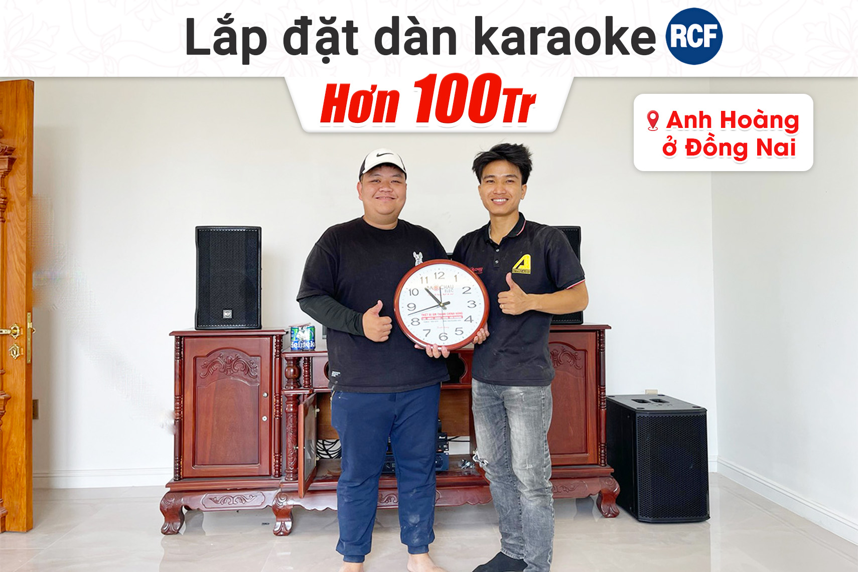 Lắp đặt dàn karaoke RCF hơn 100tr cho anh Hoàng tại Đồng Nai