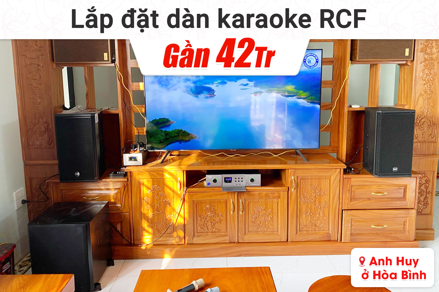 Lắp đặt dàn karaoke RCF gần 43tr cho anh Huy tại Hòa Bình