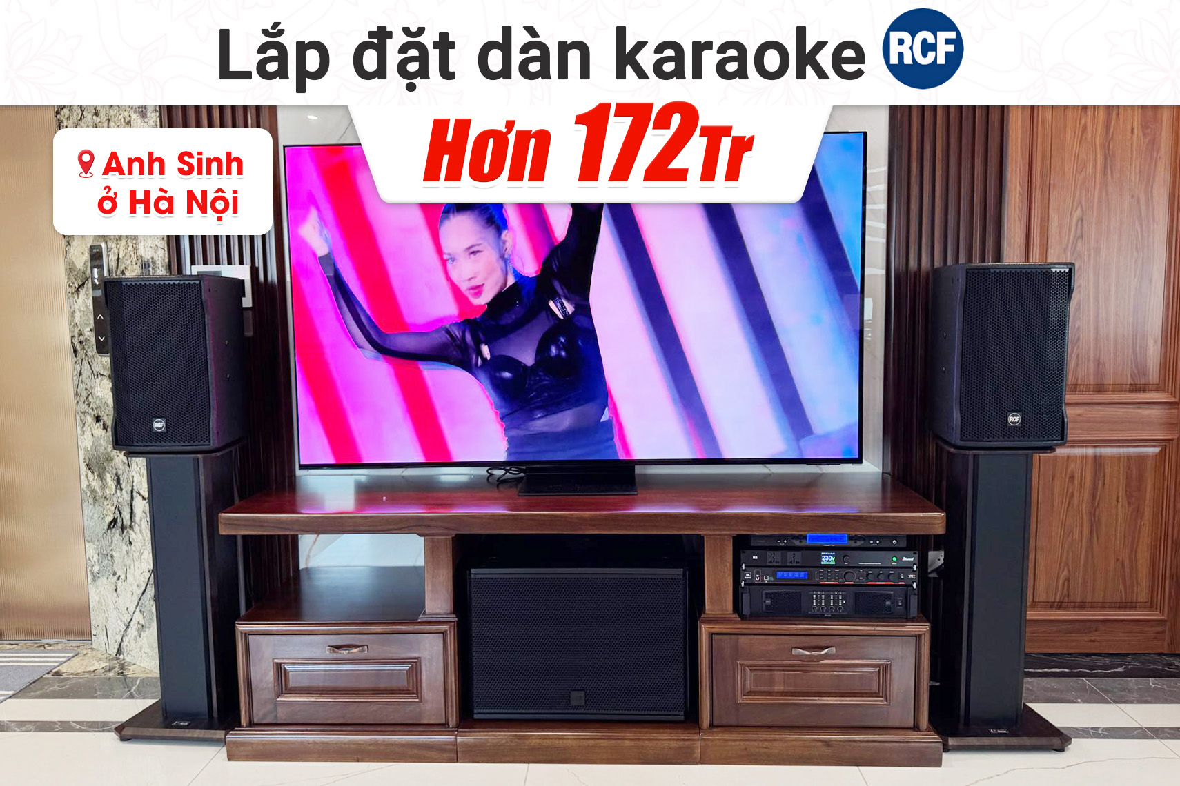 Lắp đặt dàn karaoke RCF hơn 172tr cho anh Sinh tại Hà Nội