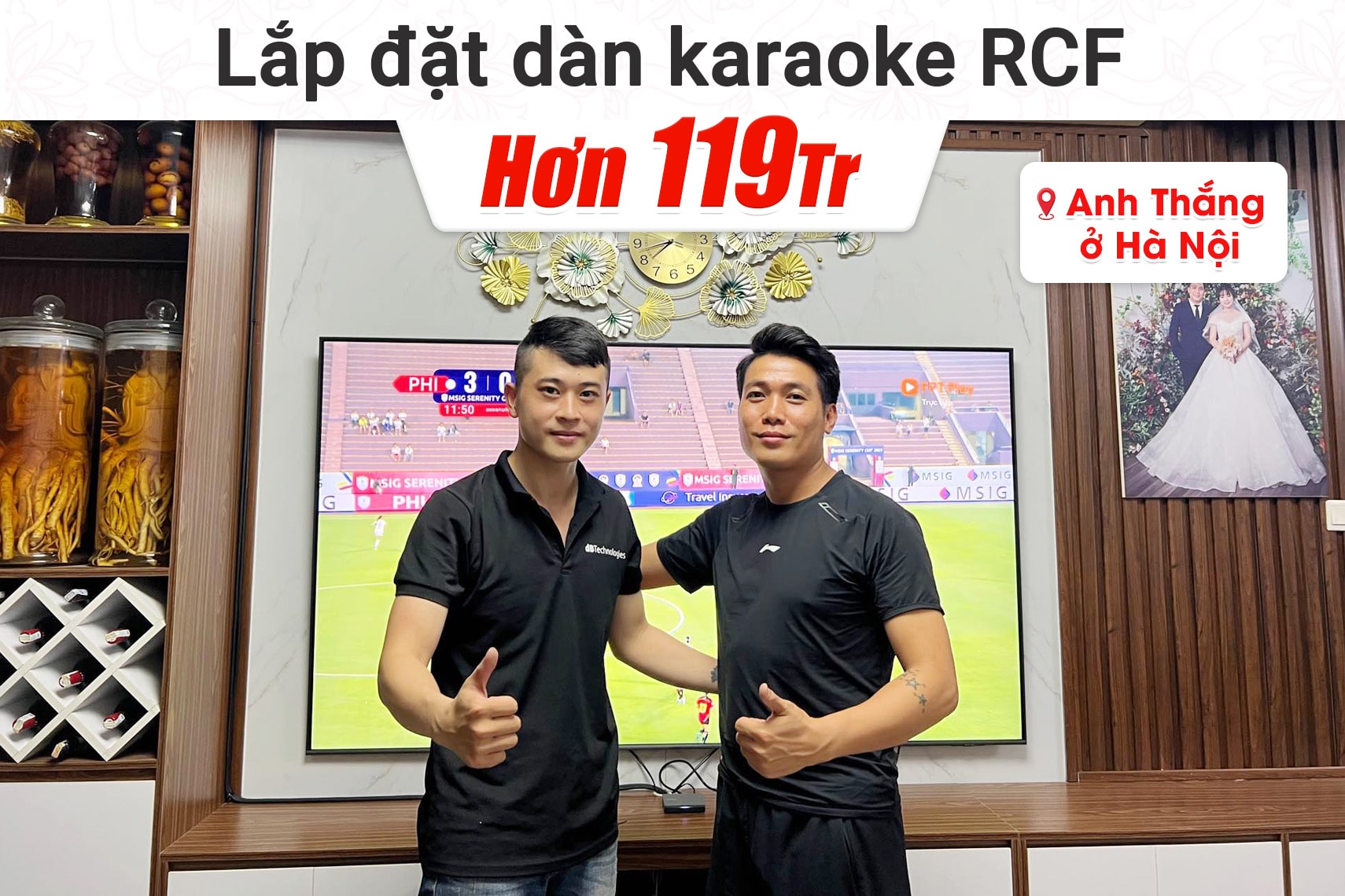Lắp đặt dàn karaoke RCF hơn 119tr cho anh Thắng tại Hà Nội
