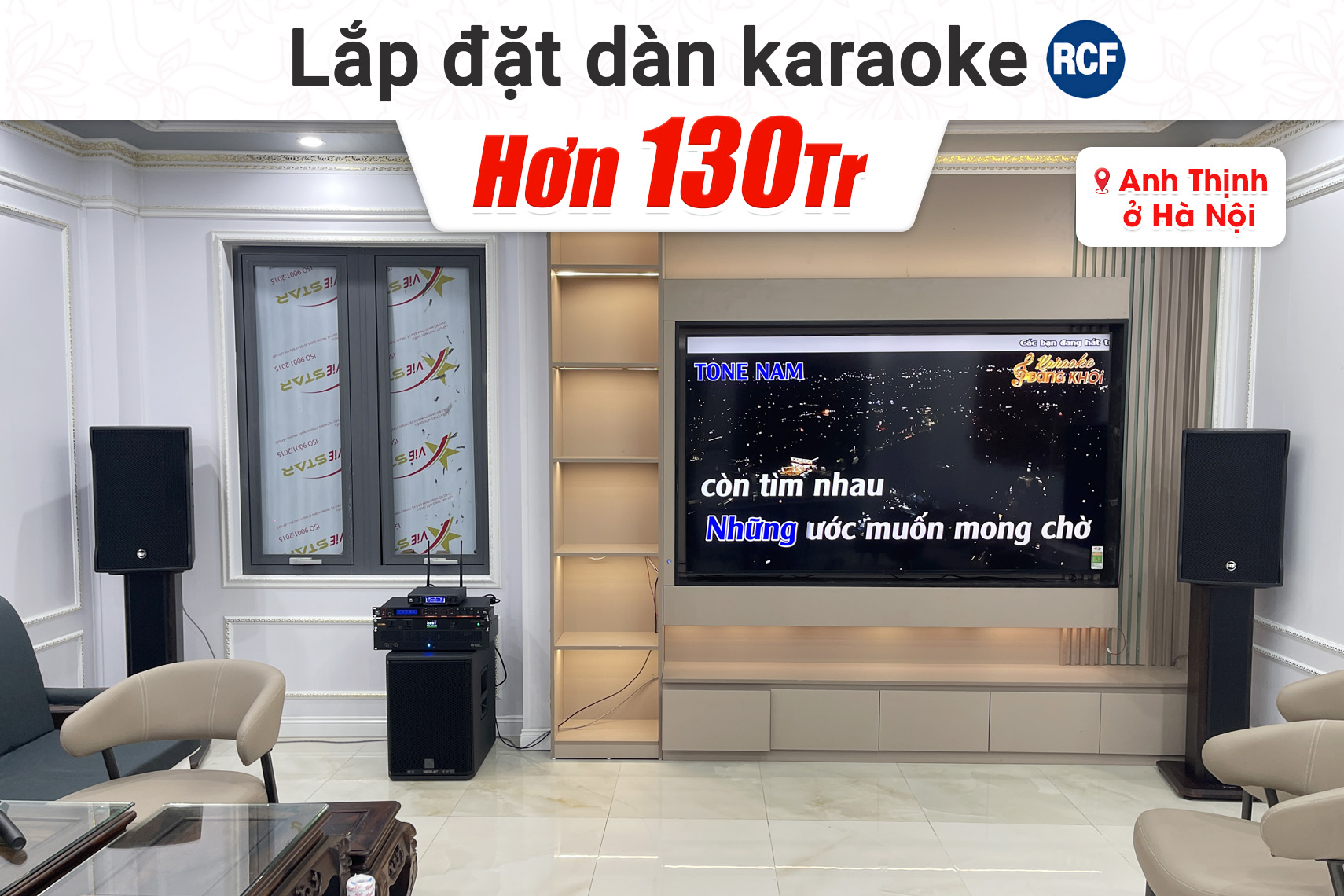 Lắp đặt dàn karaoke RCF hơn 130tr cho anh Thịnh tại Hà Nội