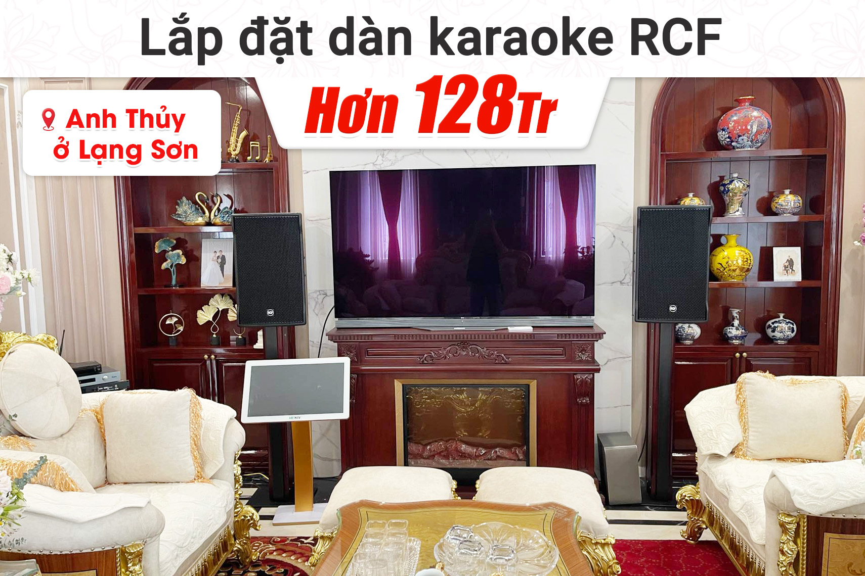Lắp đặt dàn karaoke RCF hơn 128tr cho anh Thủy tại Lạng Sơn