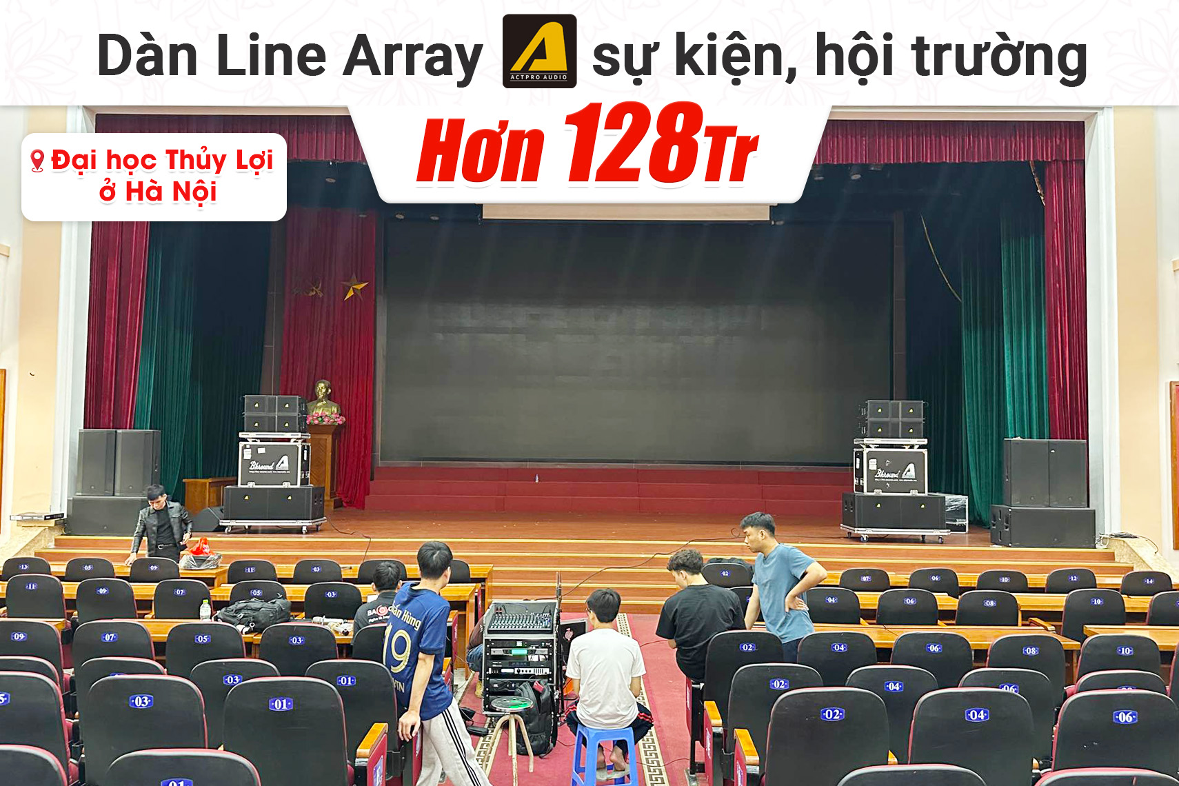 Lắp đặt dàn Line Array Actpro sự kiện, hội trường hơn 118tr cho Đại học Thủy Lợi tại Hà Nội