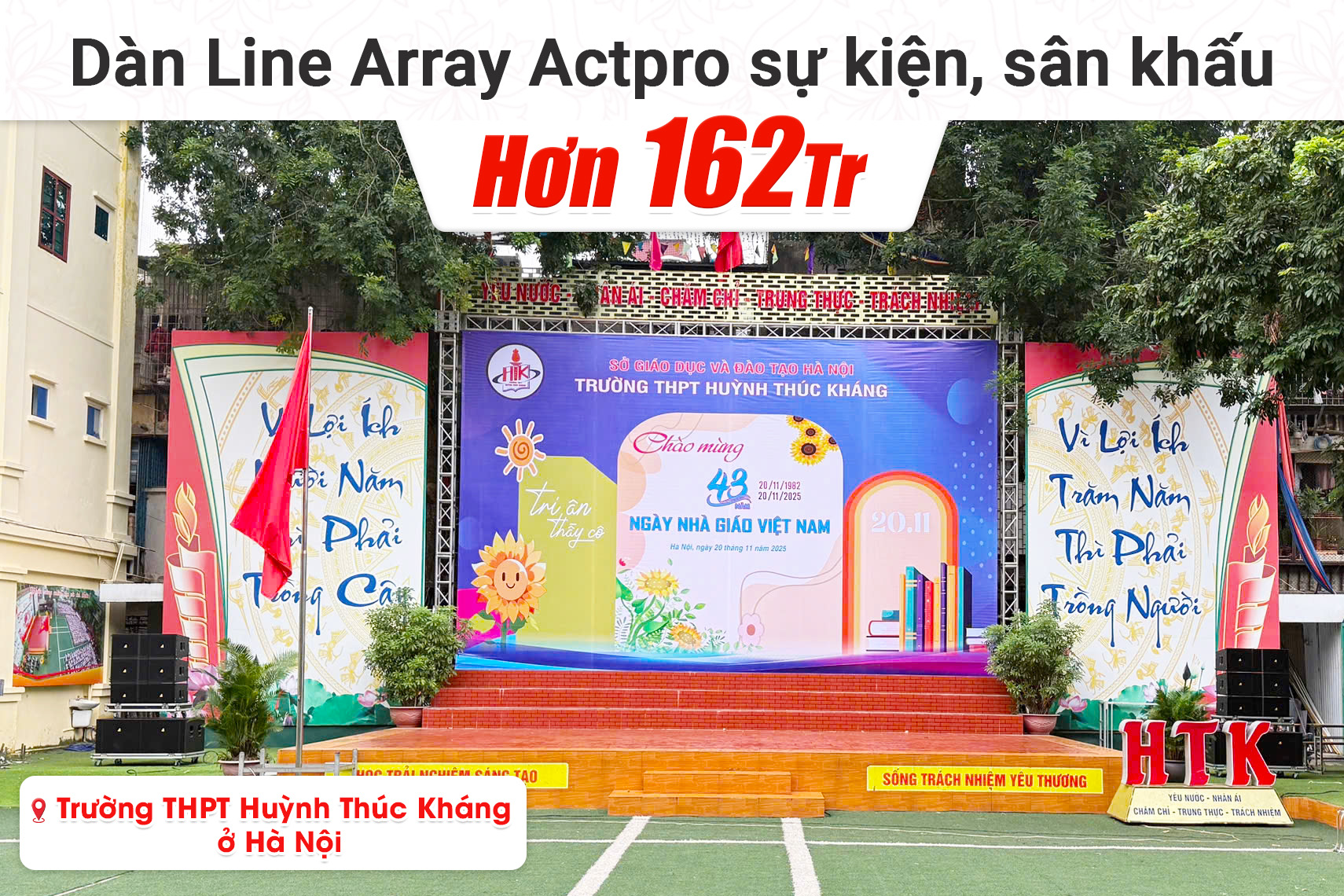 dàn Line Array Actpro sự kiện, sân khấu hơn 162tr cho Trường THPT Huỳnh Thúc Kháng tại Hà Nội