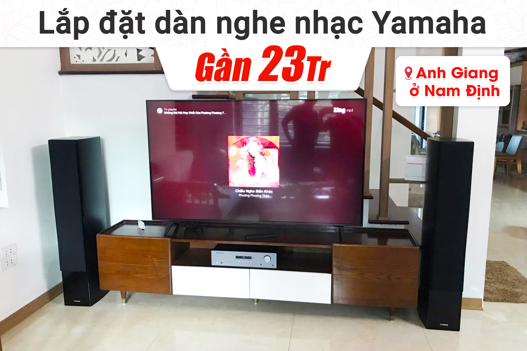 Lắp đặt dàn nghe nhạc Yamaha gần 23tr cho anh Giang tại Nam Định