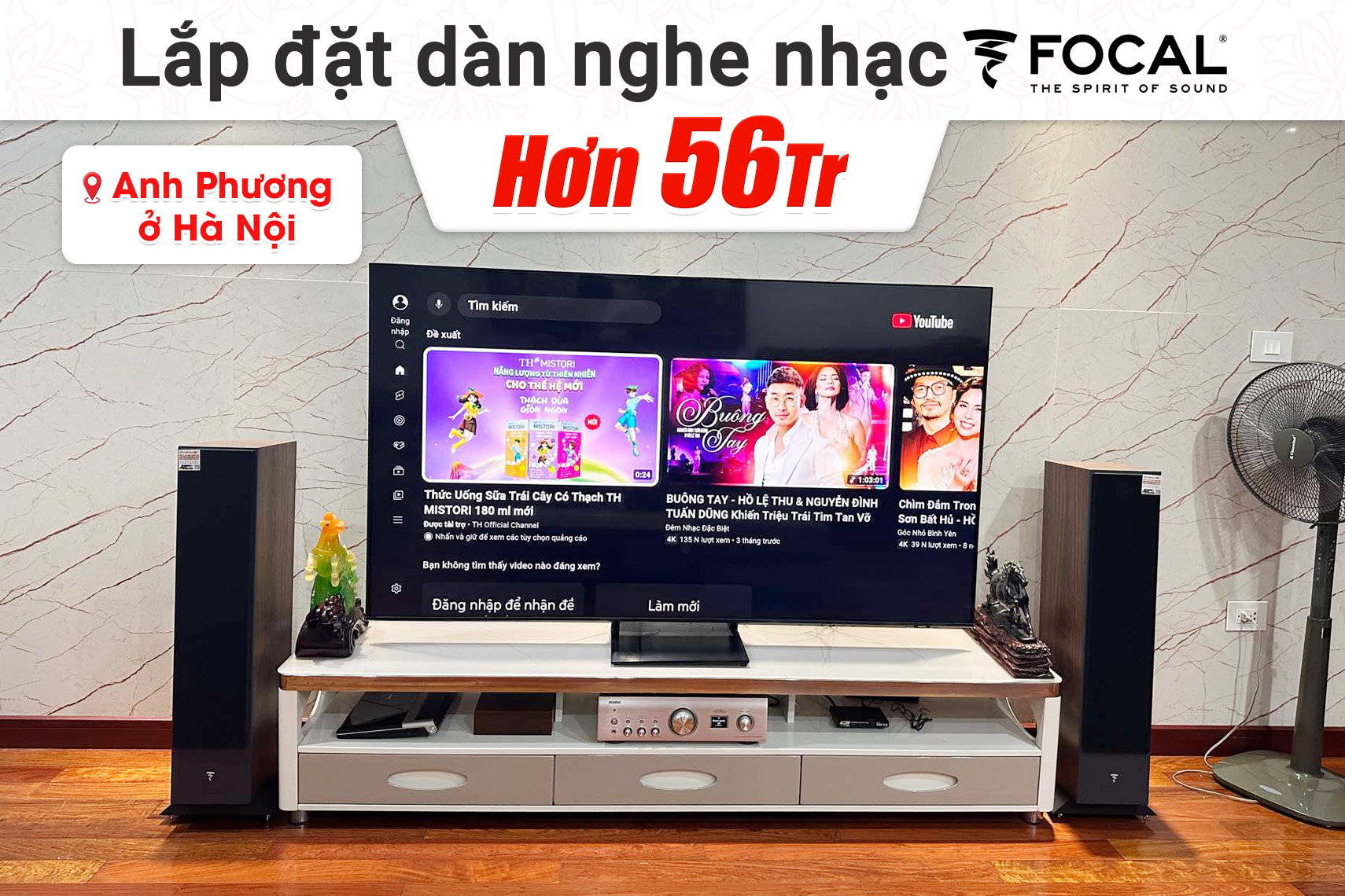 Lắp đặt dàn nghe nhạc Focal hơn 56tr cho anh Phương tại Hà Nội