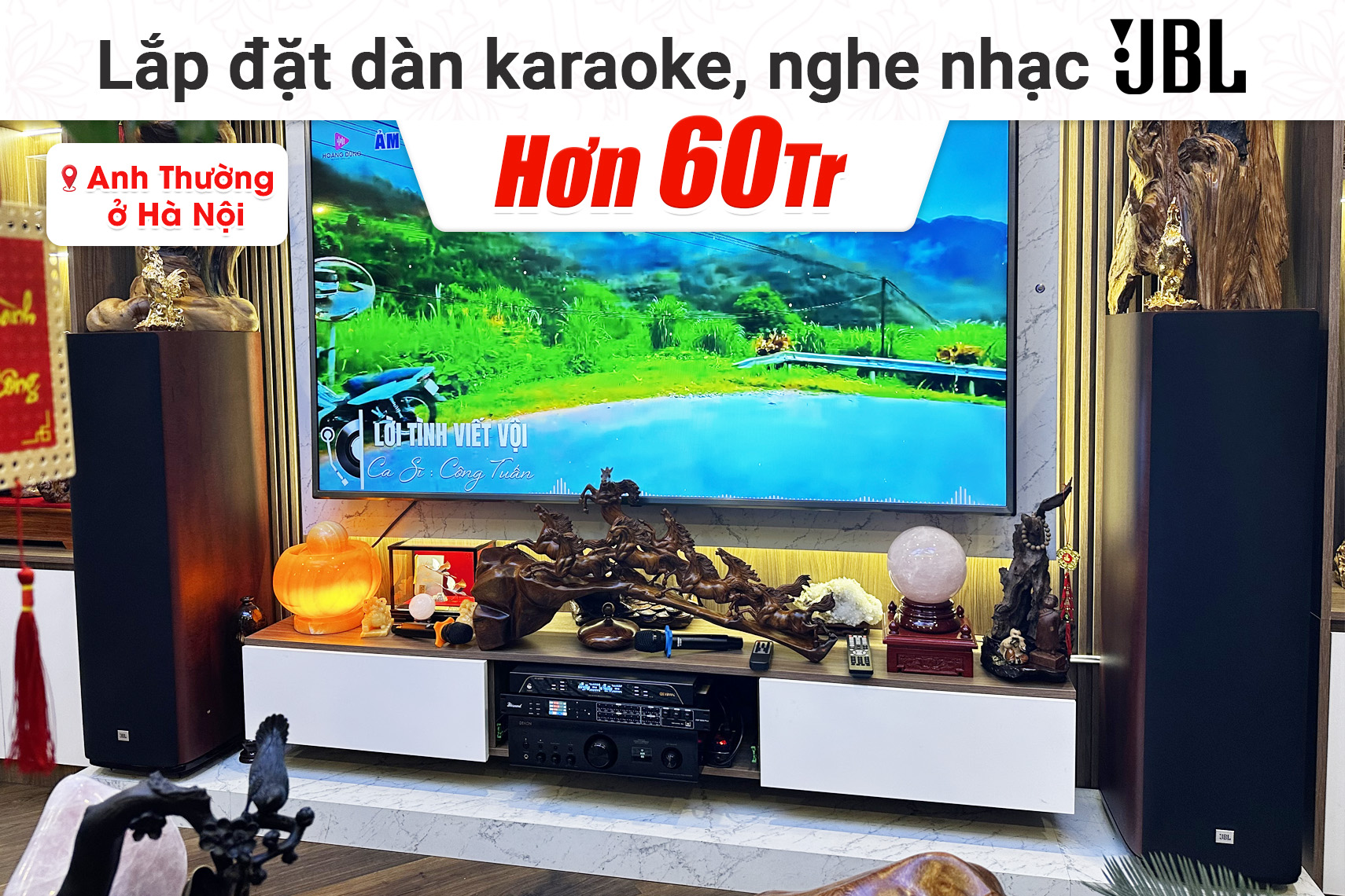Lắp đặt dàn karaoke, nghe nhạc JBL hơn 60tr cho anh Thường tại Hà Nội
