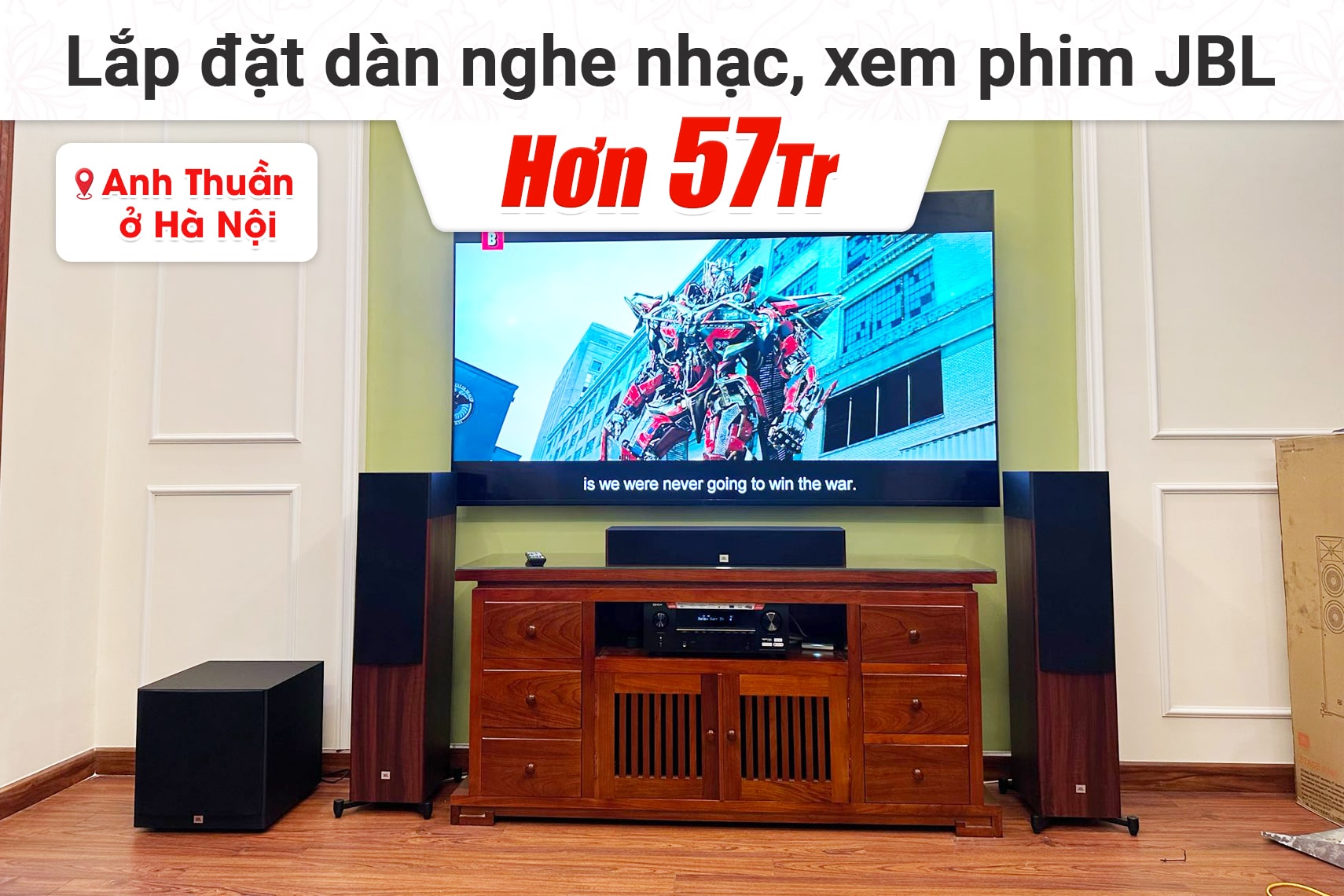 Lắp đặt nghe nhạc, xem phim JBL hơn 57tr cho anh Thuần tại Hà Nội