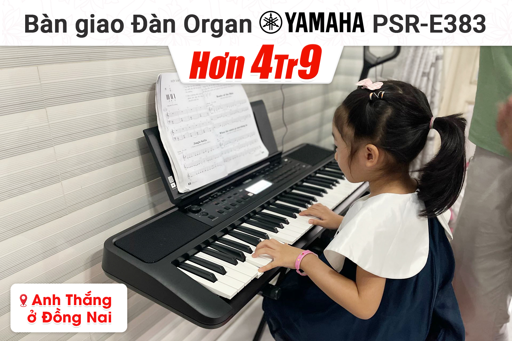 Bàn giao Đàn Organ Yamaha PSR-E383 hơn 4tr9 cho anh Thắng tại Đồng Nai