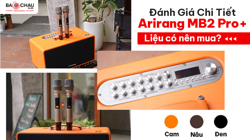 Đánh Giá Chi Tiết Loa Xách Tay Arirang MB2 Pro+: Liệu có nên mua?
