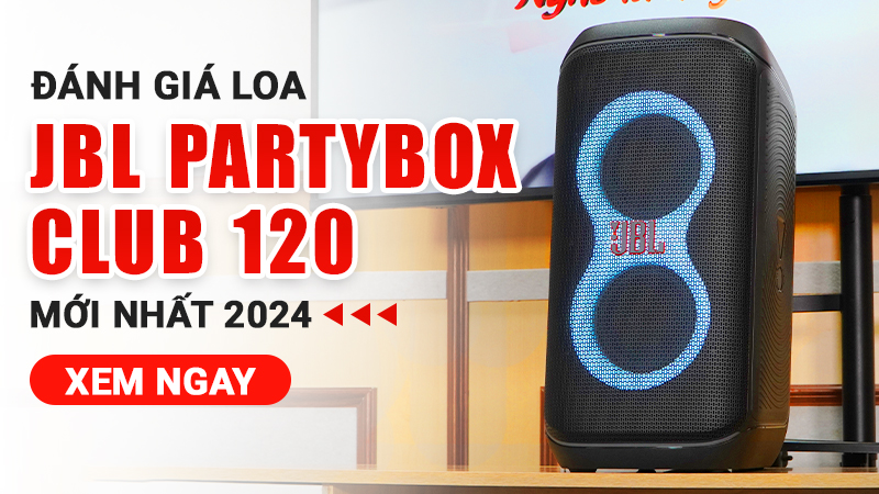 Đánh Giá Loa JBL Partybox Club 120 Mới Nhất 2024