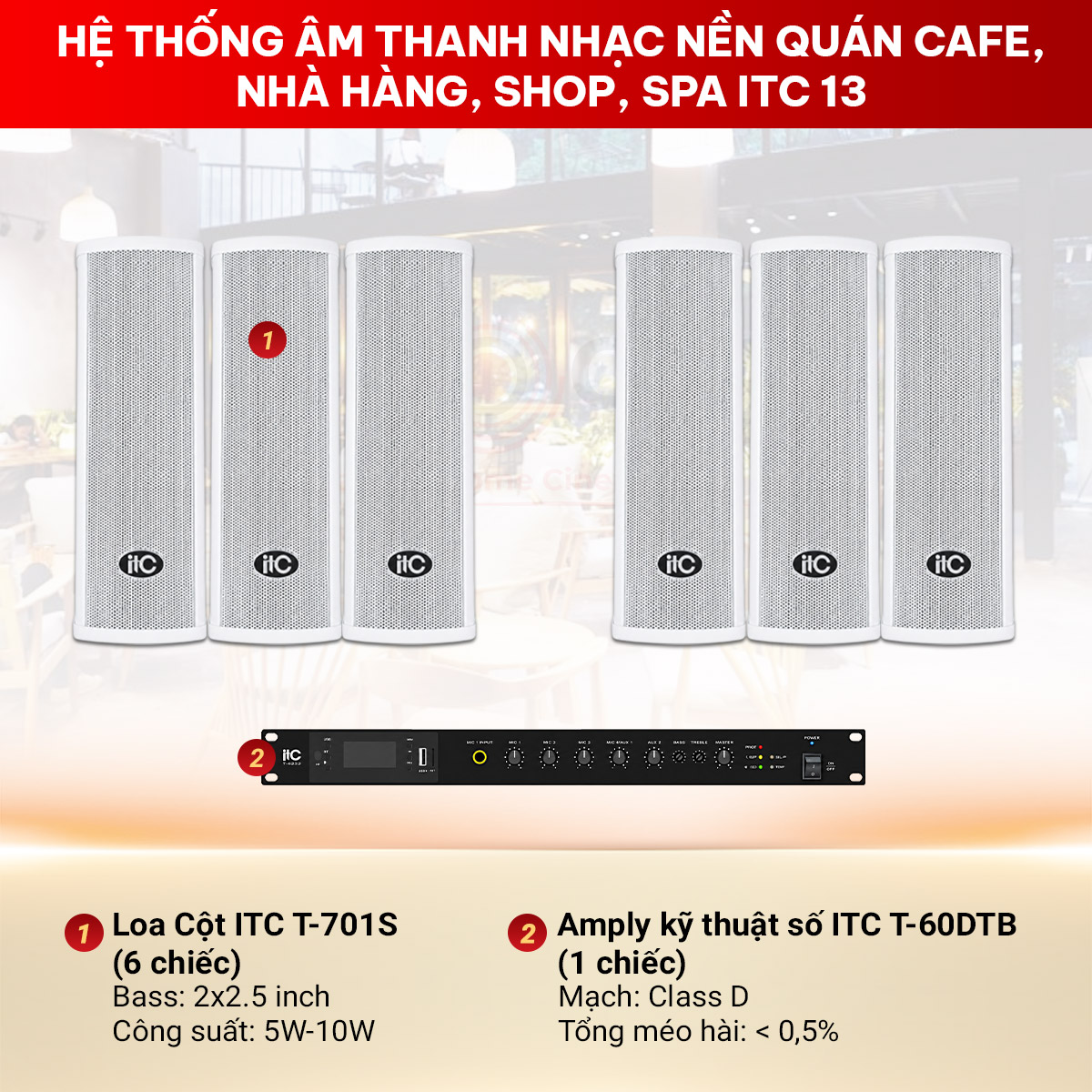 Hệ Thống &Acirc;m Thanh Nhạc Nền Qu&aacute;n Cafe, Nh&agrave; H&agrave;ng, Shop, Spa ITC 13