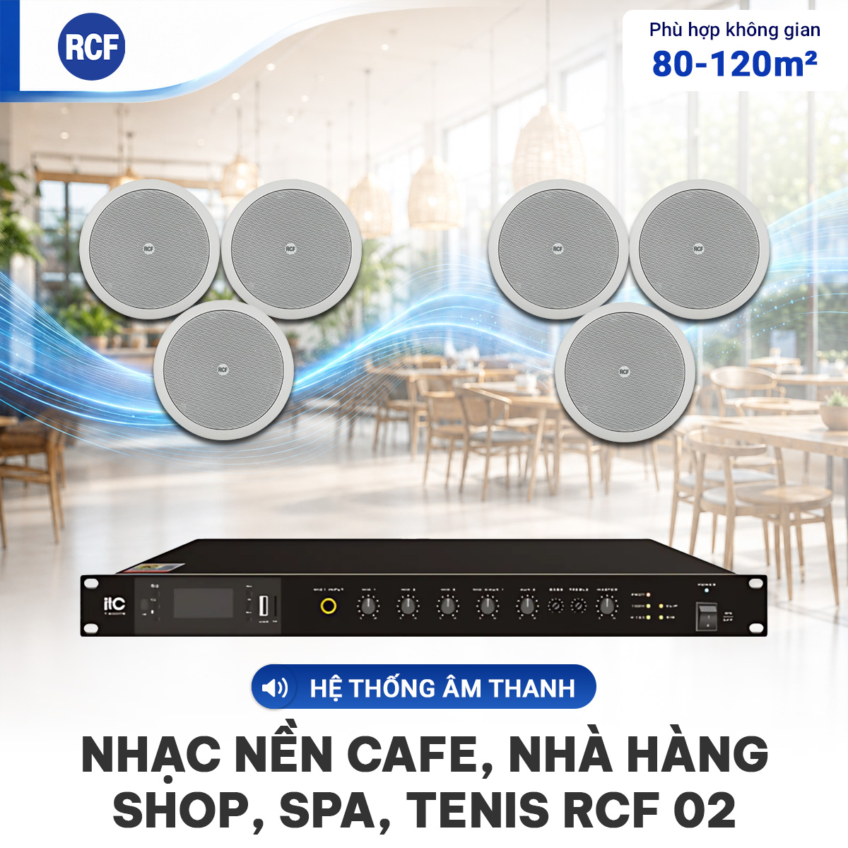 Hệ thống âm thanh nhạc nền quán cafe, nhà hàng, shop, spa, tenis RCF 02