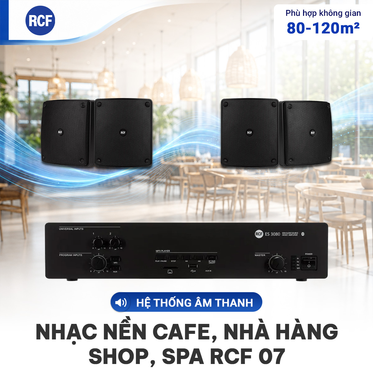 Hệ thống âm thanh nhạc nền quán cafe, nhà hàng, shop, spa RCF 07