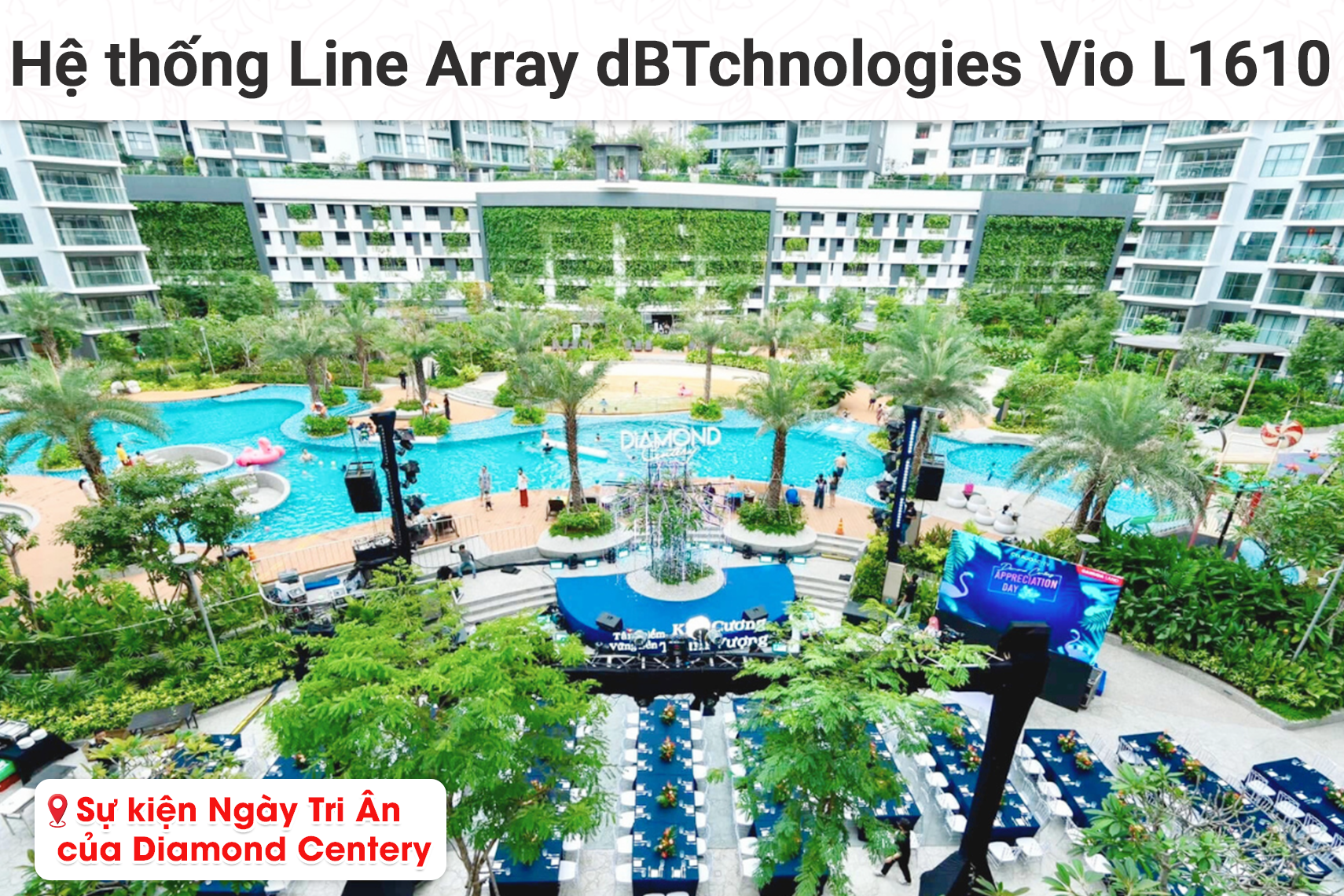Hệ thống line Array dBTchnologies Vio L1610 cho sự kiện Ngày Tri Ân của Diamond Centery tại Hà Nội