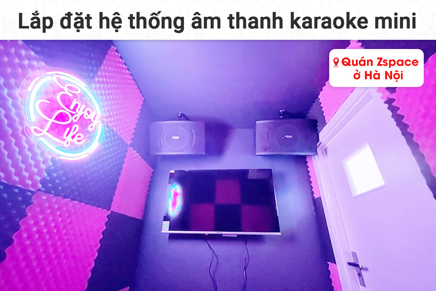 Lắp đặt hệ thống 14 phòng karaoke box mini cho quán Zspace tại Hà Nội
