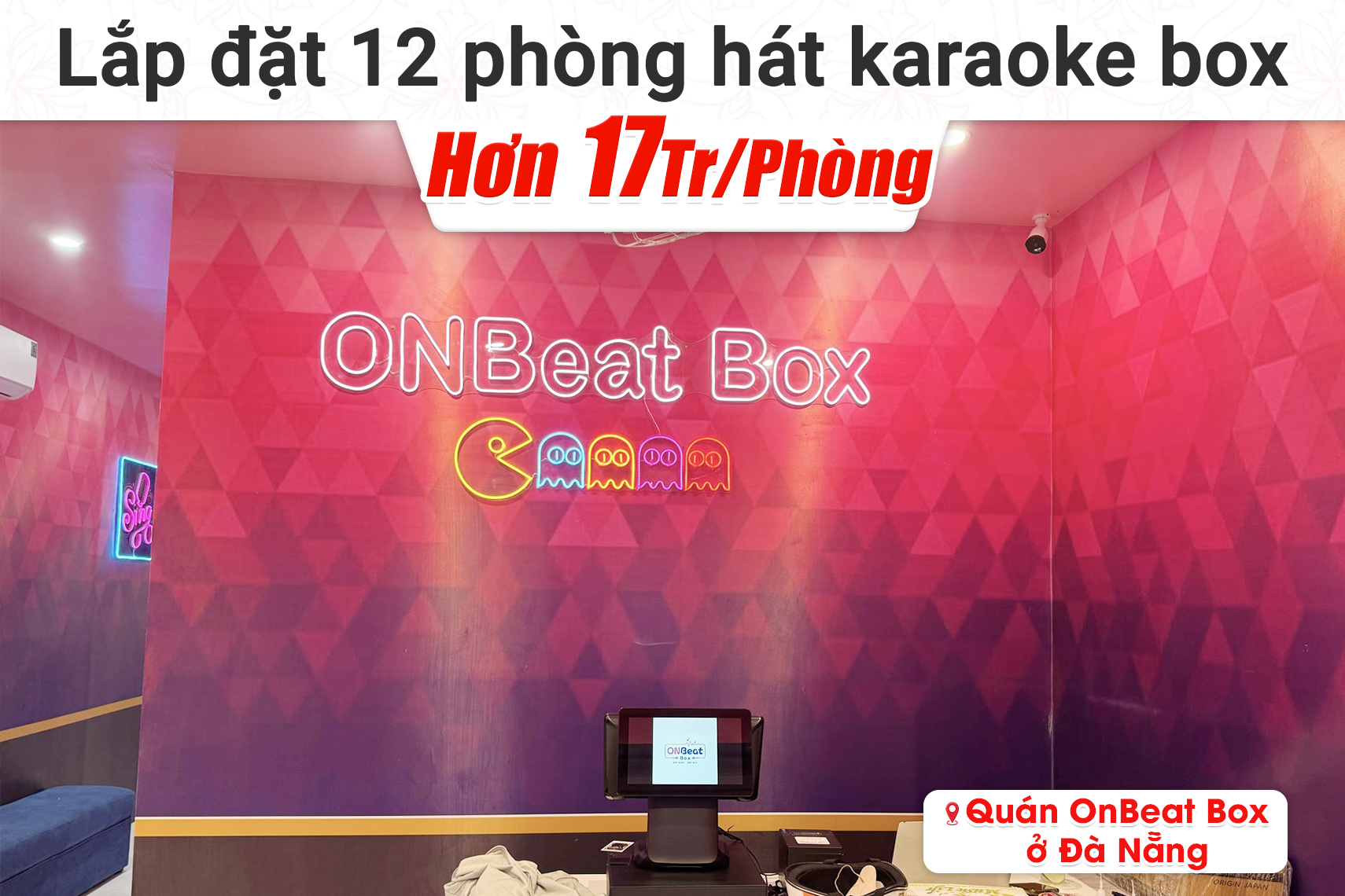 Lắp đặt 12 phòng karaoke box mini cho quán OnBeat Box tại Đà Nẵng (JBL MK08, Bksound DKA 5500...)